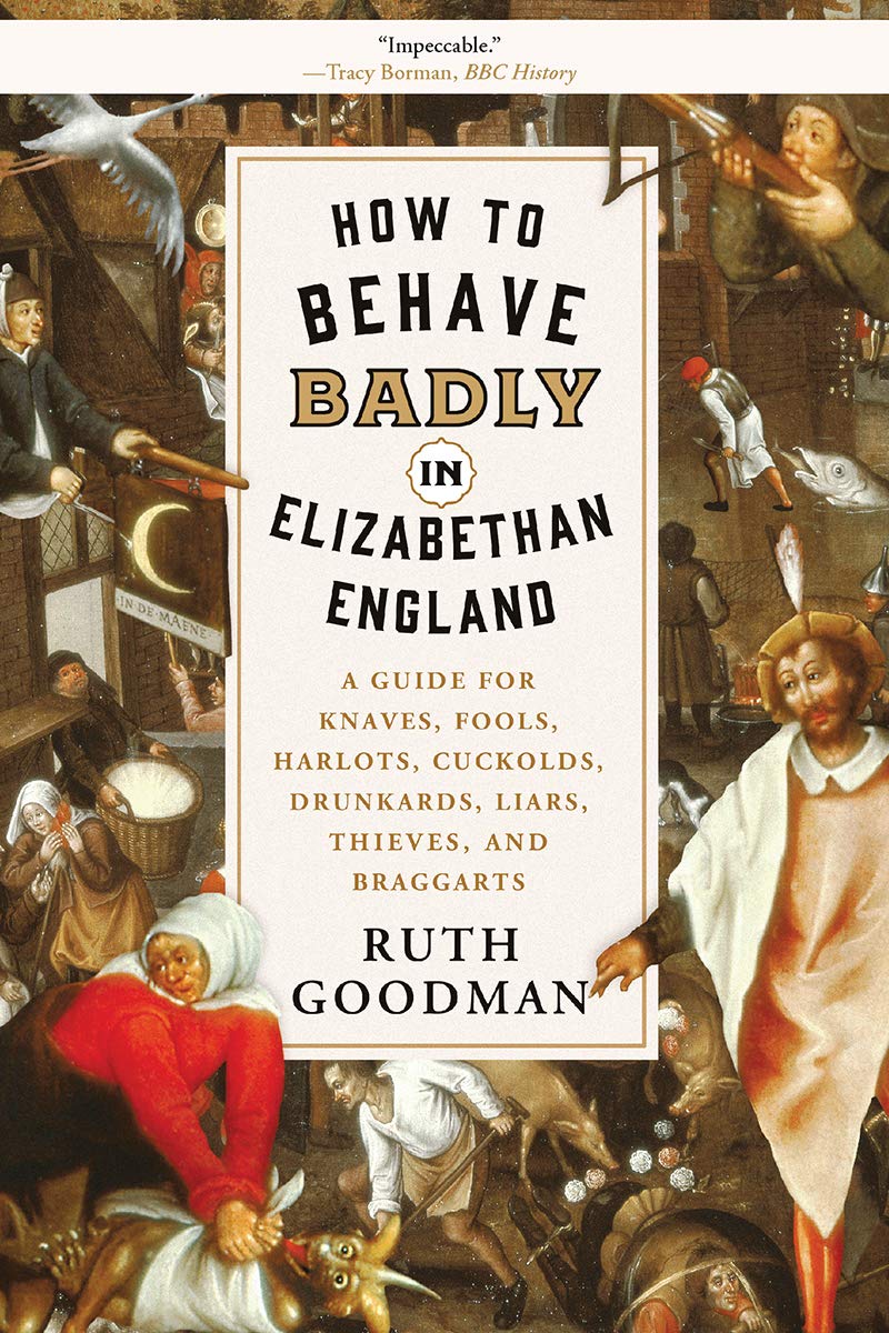 How to Behave Badly in Elizabethan England Foreign Languages ​​& Dictionaries