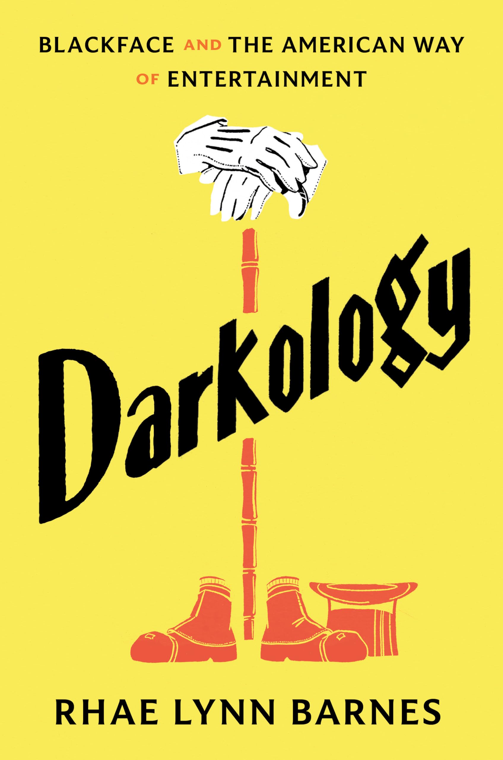 Darkology: Blackface and the American Way of Entertainment book