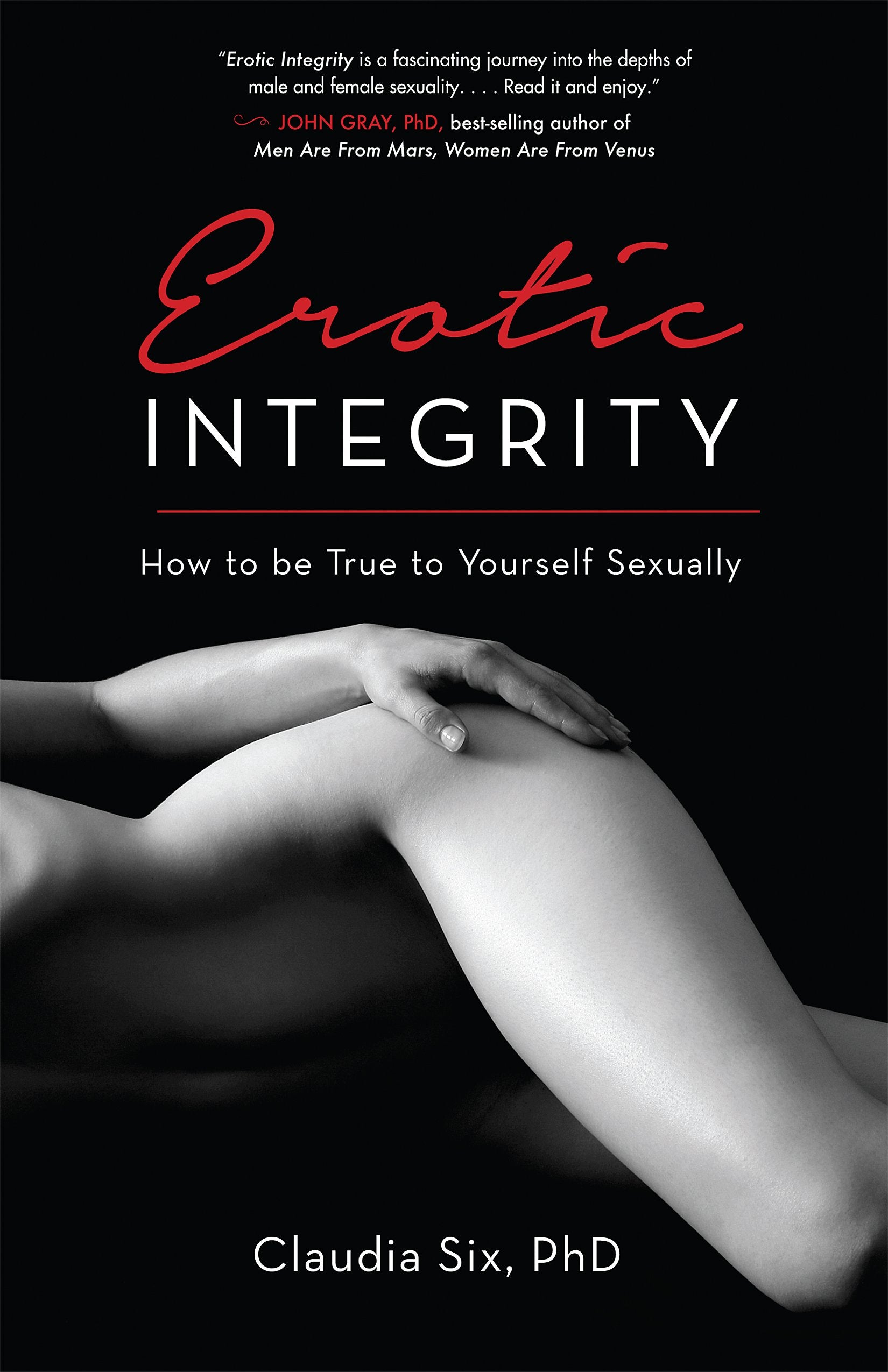 Erotic Integrity: How to be True to Yourself Sexually book