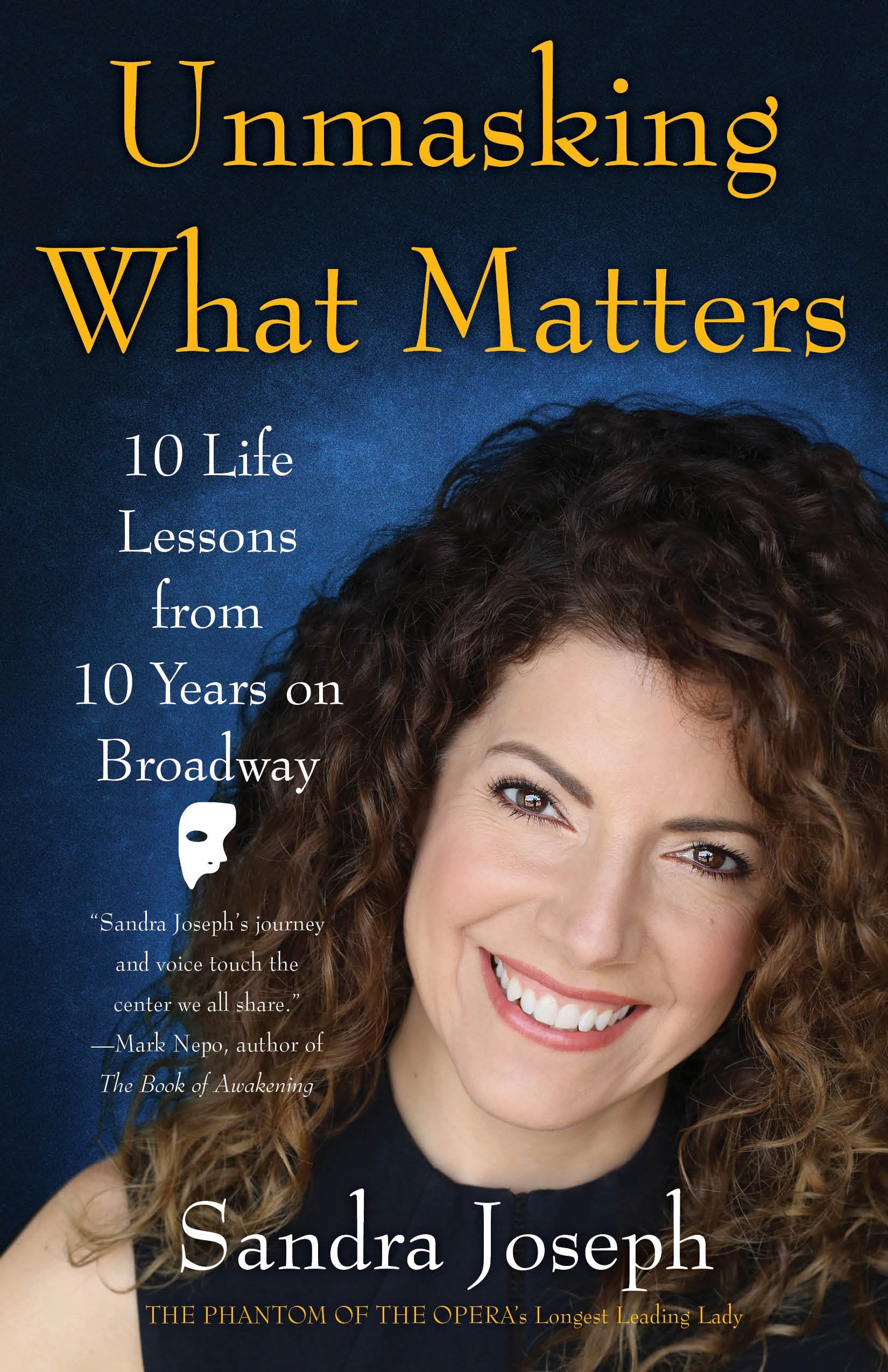 Unmasking What Matters: 10 Life Lessons From 10 Years on Broadway Art & Literature