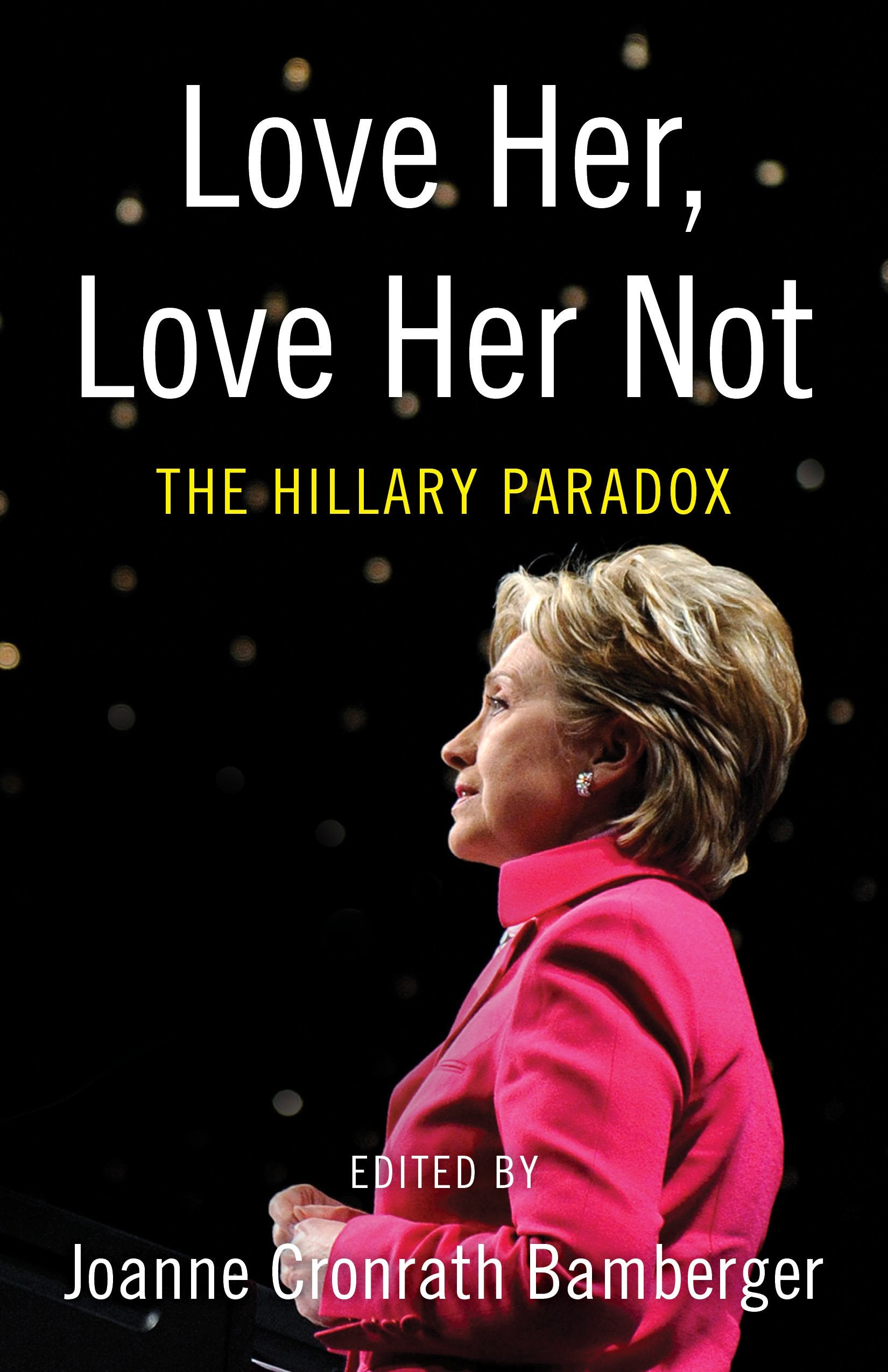 Love Her, Love Her Not: The Hillary Paradox Law