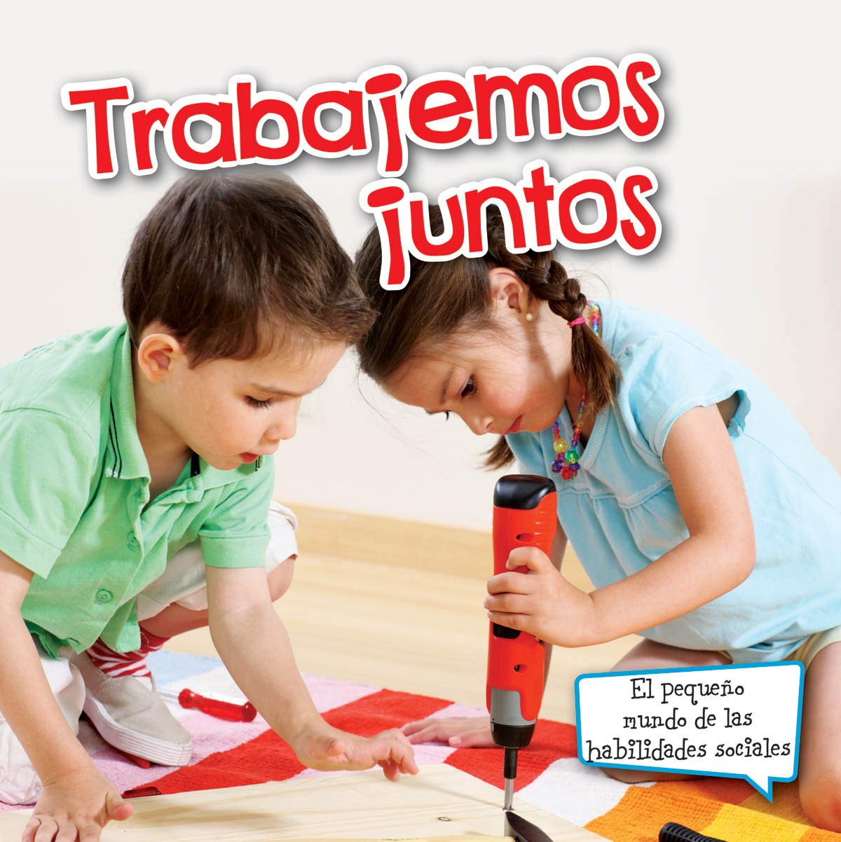 Trabajemos juntos / Let's Work Together (Little World Social Skills Level K-2) Non-fiction