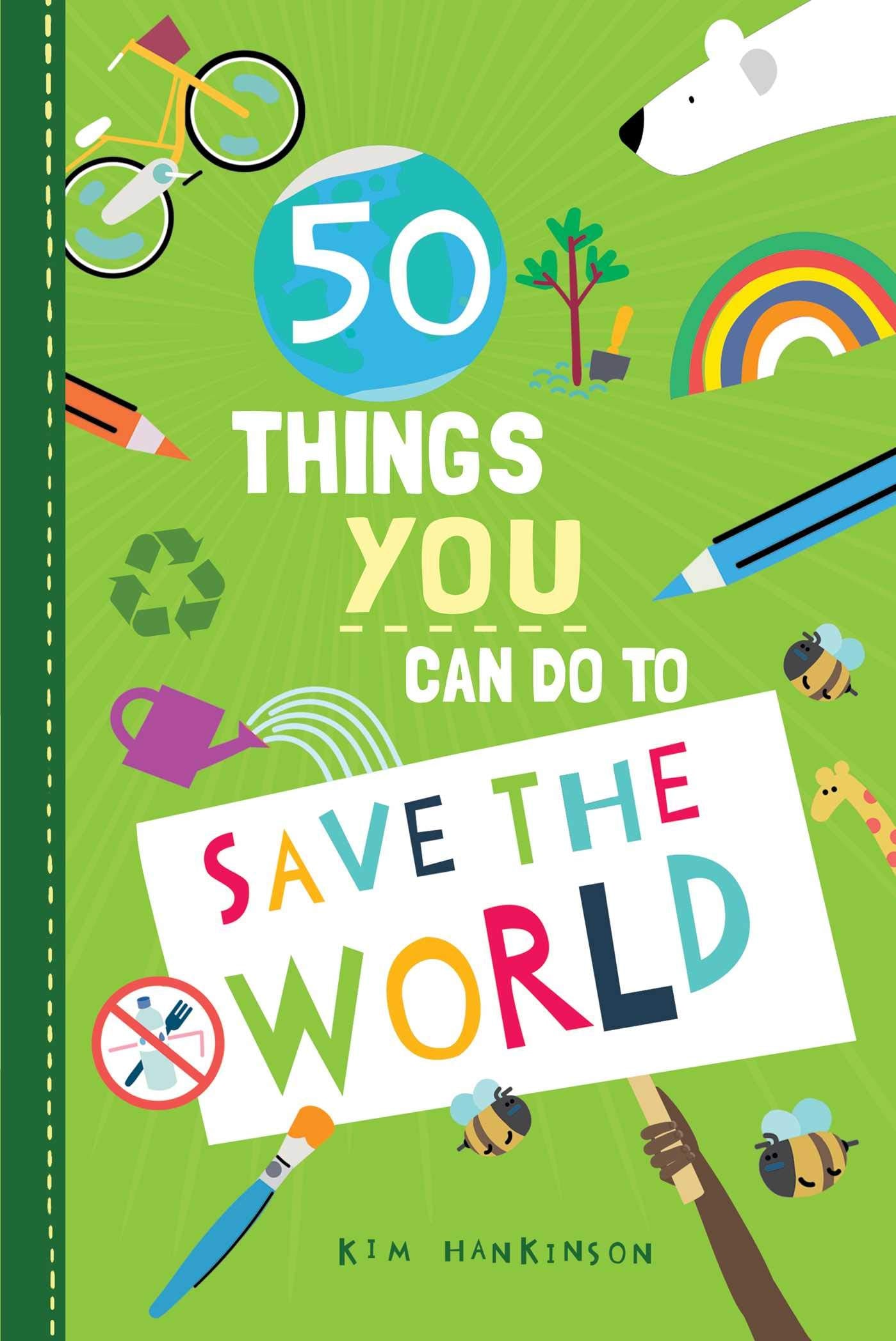 50 Things You Can Do to Save the World Business & Technology