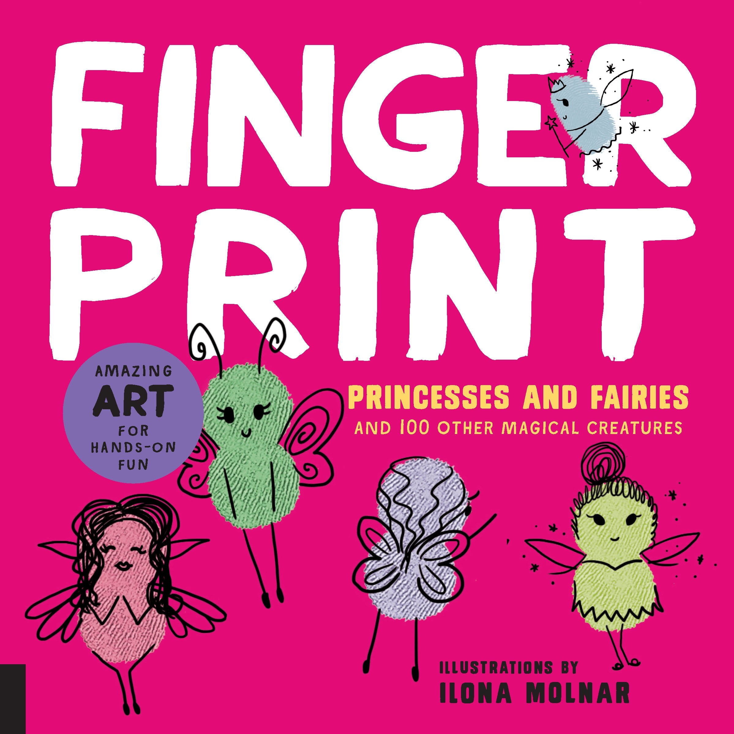 Fingerprint Princesses and Fairies: And 100 Other Magical Creatures - Amazing Art for Hands-On Fun (Fingerprint Art) Social Sciences