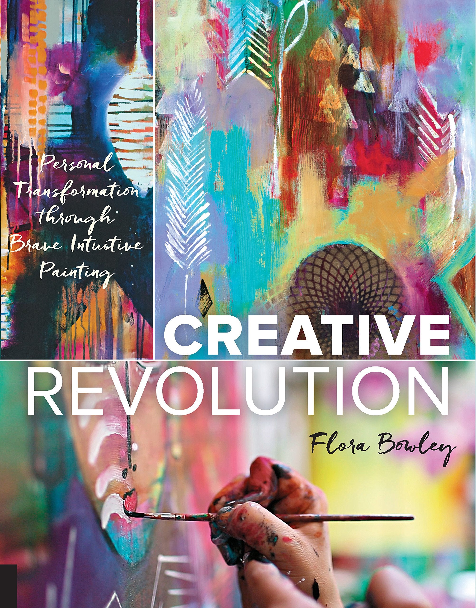 Creative Revolution: Personal Transformation through Brave Intuitive Painting Social Sciences