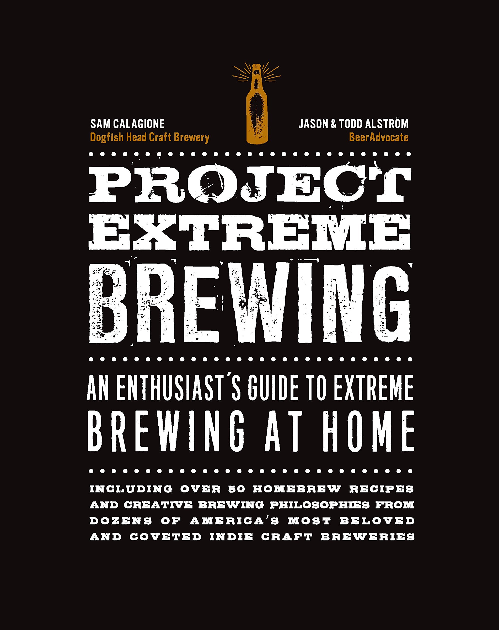 Project Extreme Brewing: An Enthusiast's Guide to Extreme Brewing at Home Leisure, Home & Garden