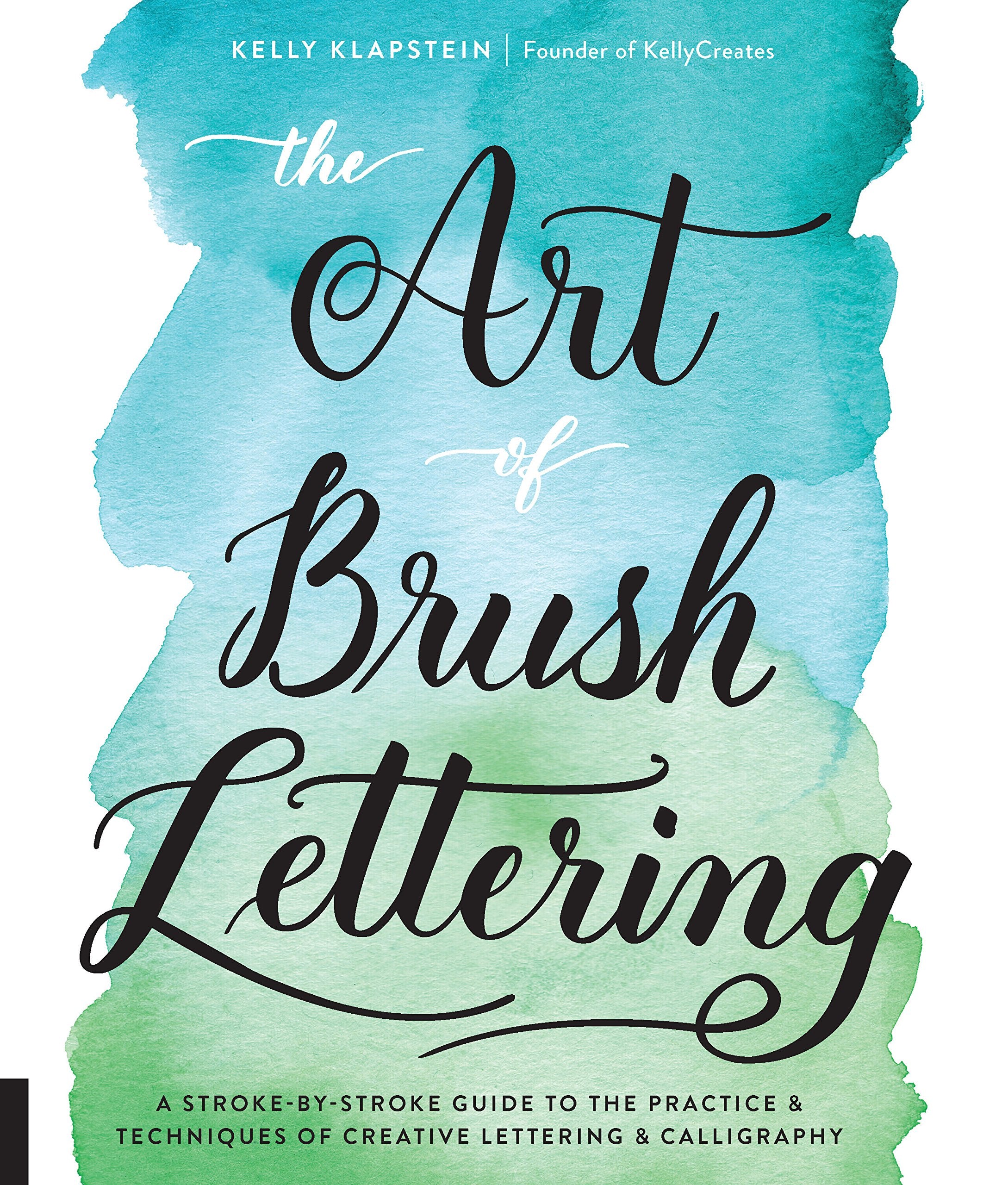 The Art of Brush Lettering: A Stroke-by-Stroke Guide to the Practice and Techniques of Creative Lettering and Calligraphy Film, Art & Culture