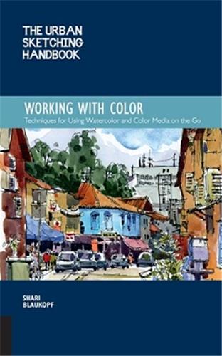 Urban Sketching Handbook : Working with colors Arts & Music