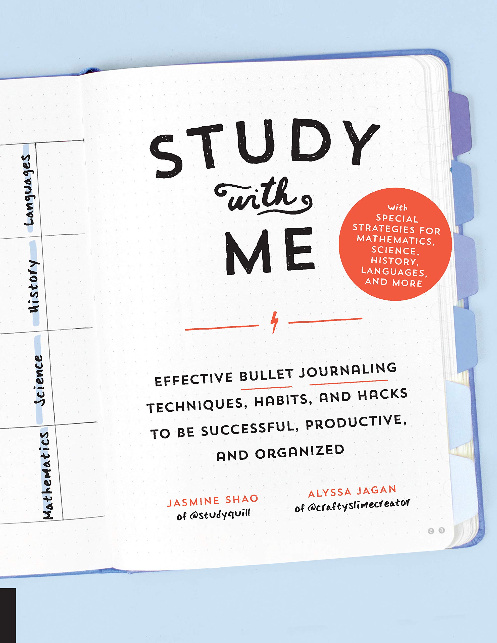 Study with Me: Effective Bullet Journaling Techniques, Habits, and Hacks To Be Successful, Productive, and Organized - With Special Strategies for Mathematics, Science, History, Languages, and More Business, Finance & Career