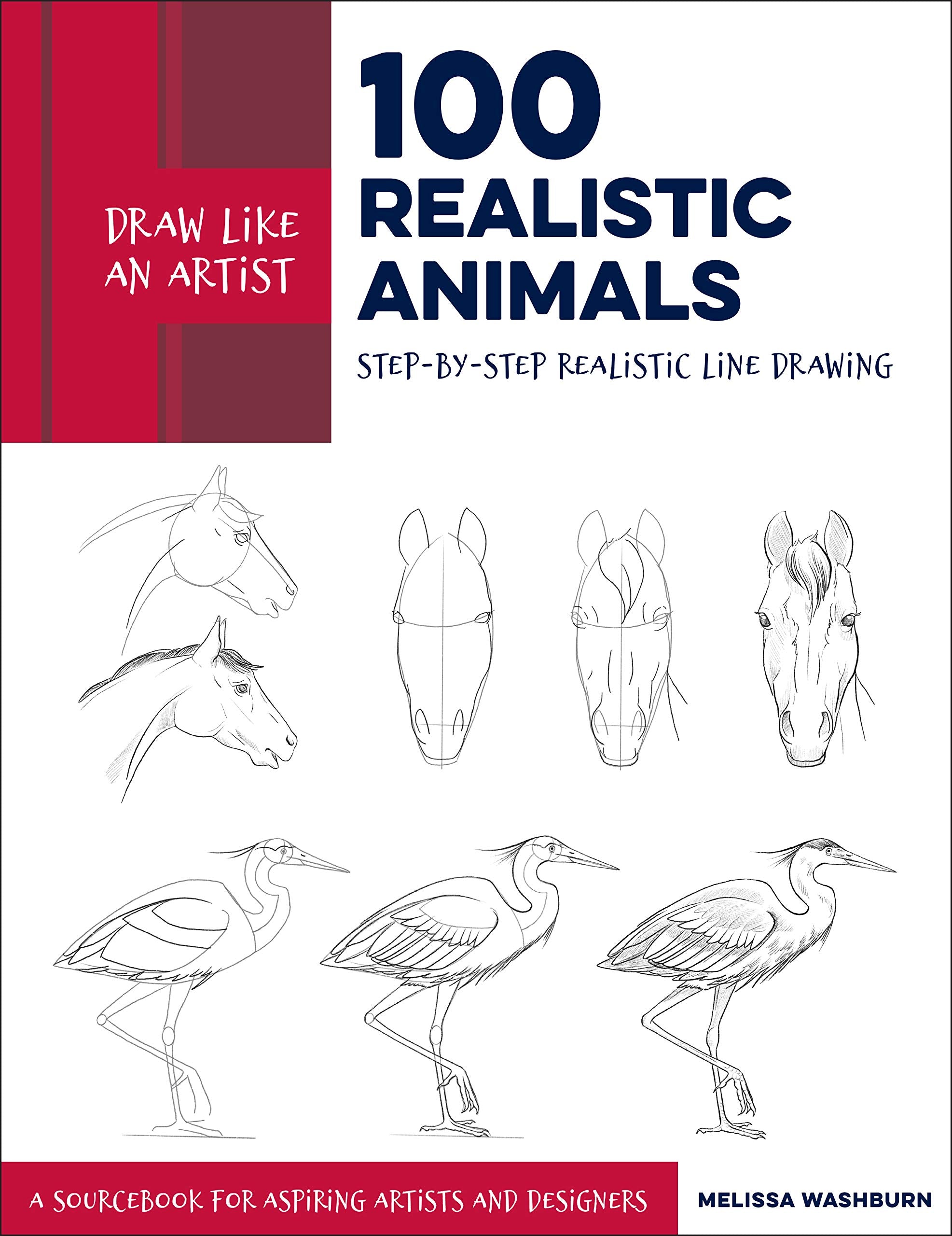 Draw Like an Artist: 100 Realistic Animals: Step-by-Step Realistic Line Drawing **A Sourcebook for Aspiring Artists and Designers (3) Arts & Music