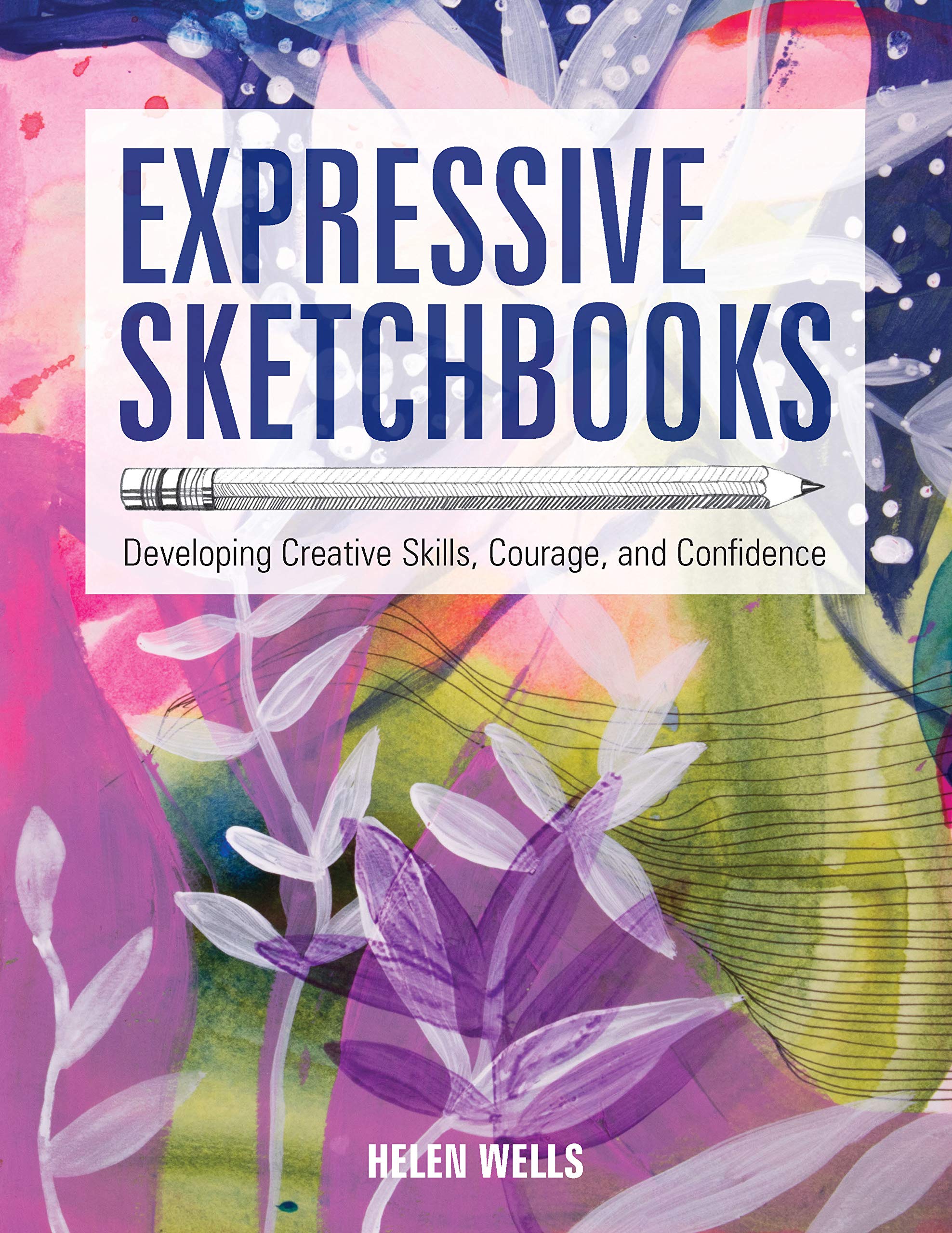 Product Image: Expressive Sketchbooks: Developing Creative Skills, Courage, and Confidence