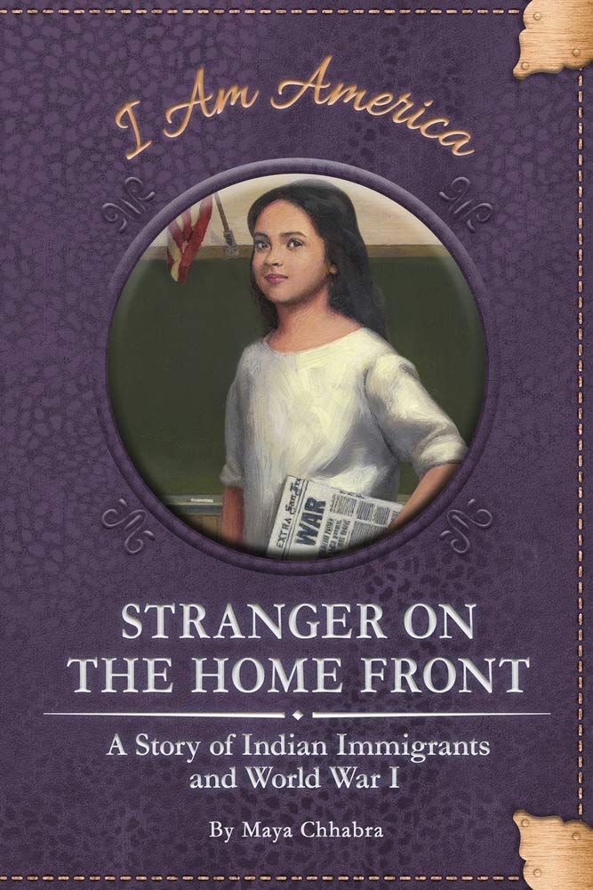 Stranger on the Home Front: A Story of Indian Immigrants and World War I (I Am America) Non-fiction