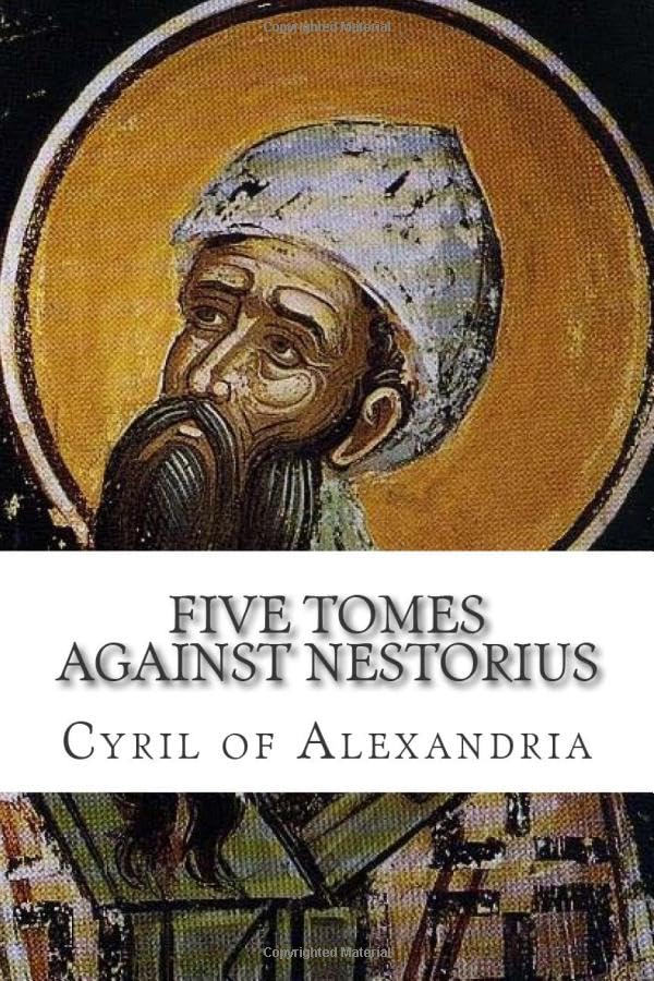Five Tomes Against Nestorius Religion & Esotericism