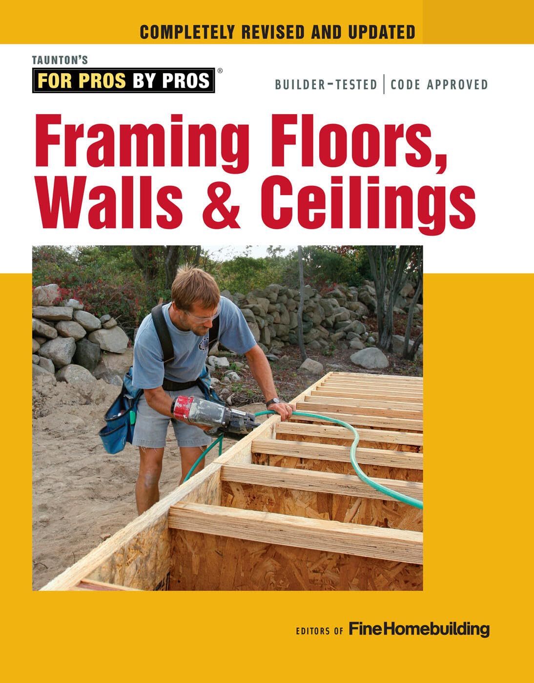 Framing Floors, Walls & Ceilings (For Pros by Pros) Business & Technology