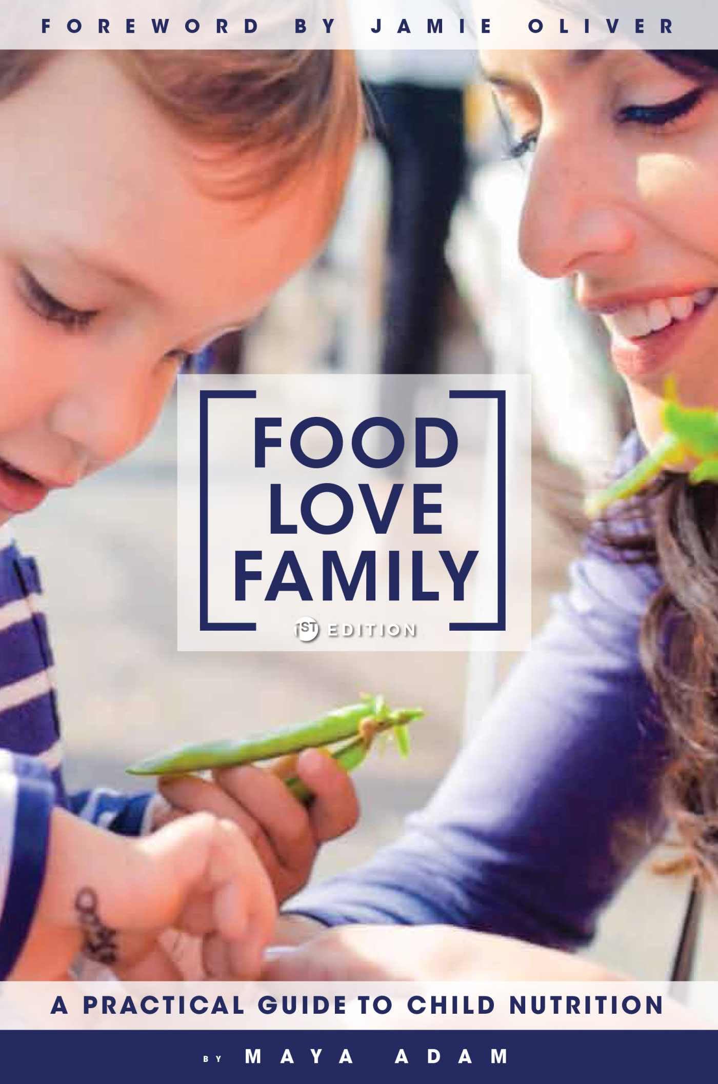 Food, Love, Family: A Practical Guide to Child Nutrition Medicine