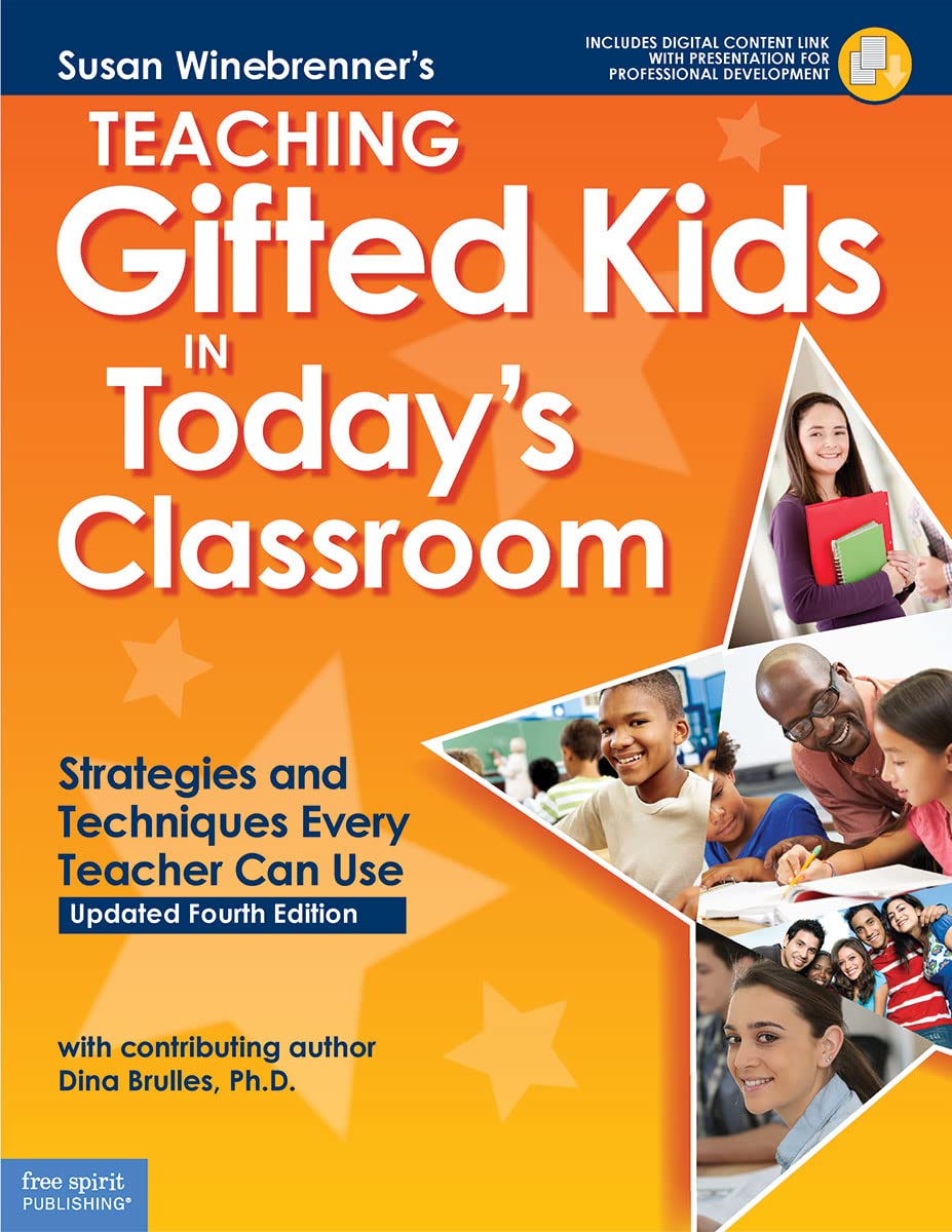TEACHING GIFTED KIDS IN TODAYS CLASSROOM: Strategies and Techniques Every Teacher Can Use (Free Spirit Professional(r)) Business, Finance & Career