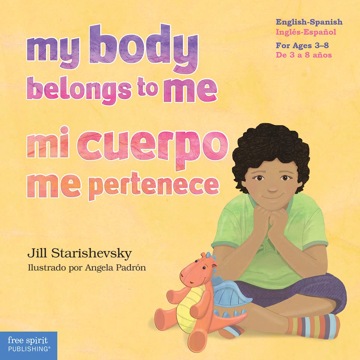 My Body Belongs to Me / Mi cuerpo me pertenece: A Book About Body Safety/ Un Libro Sobre El Cuidado Contra El Abuso Sexual Non-fiction