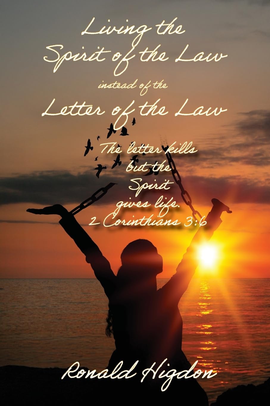 Living by the Spirit of the Law instead of the Letter of the Law Religion & Esotericism