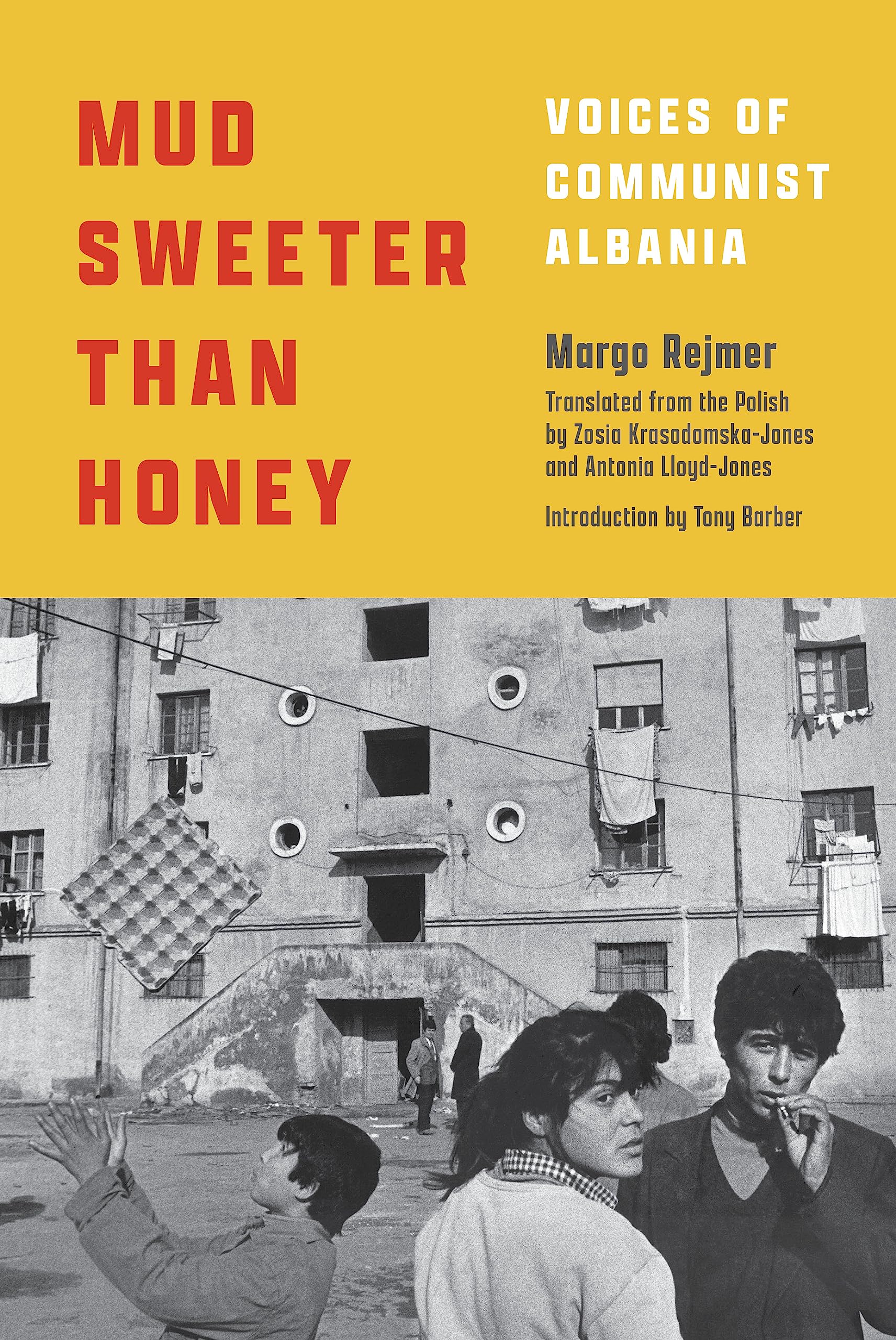Mud Sweeter Than Honey: Voices of Communist Albania Contemporary literature