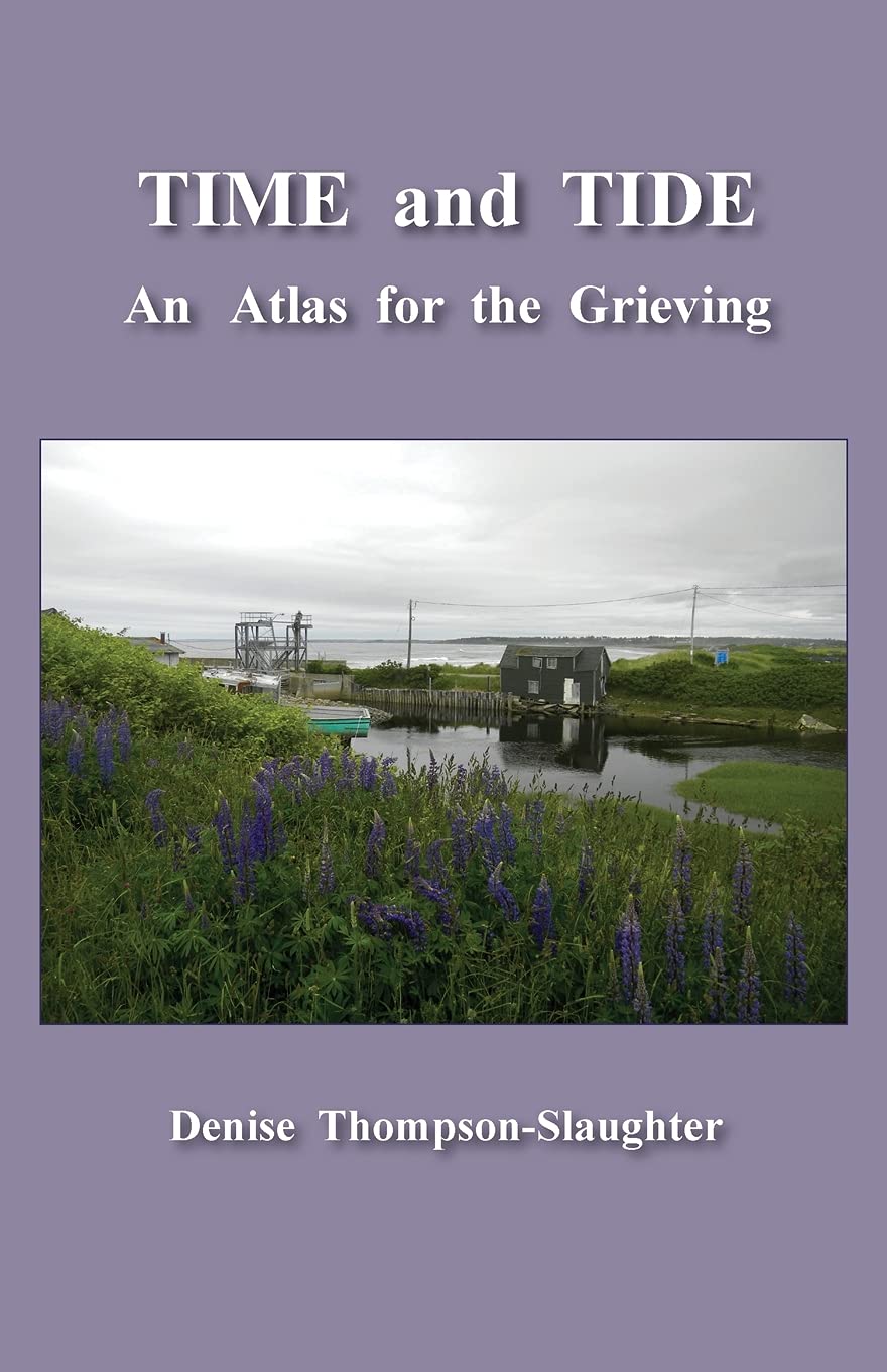 TIME and TIDE: An Atlas for the Grieving book