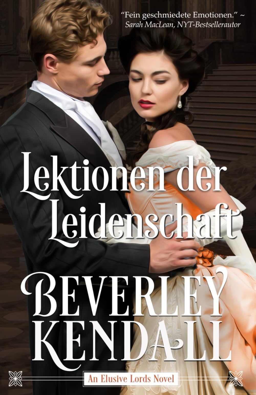 Lektionen der Leidenschaft (The Elusive Lords - German, Band 2) Historical Fiction