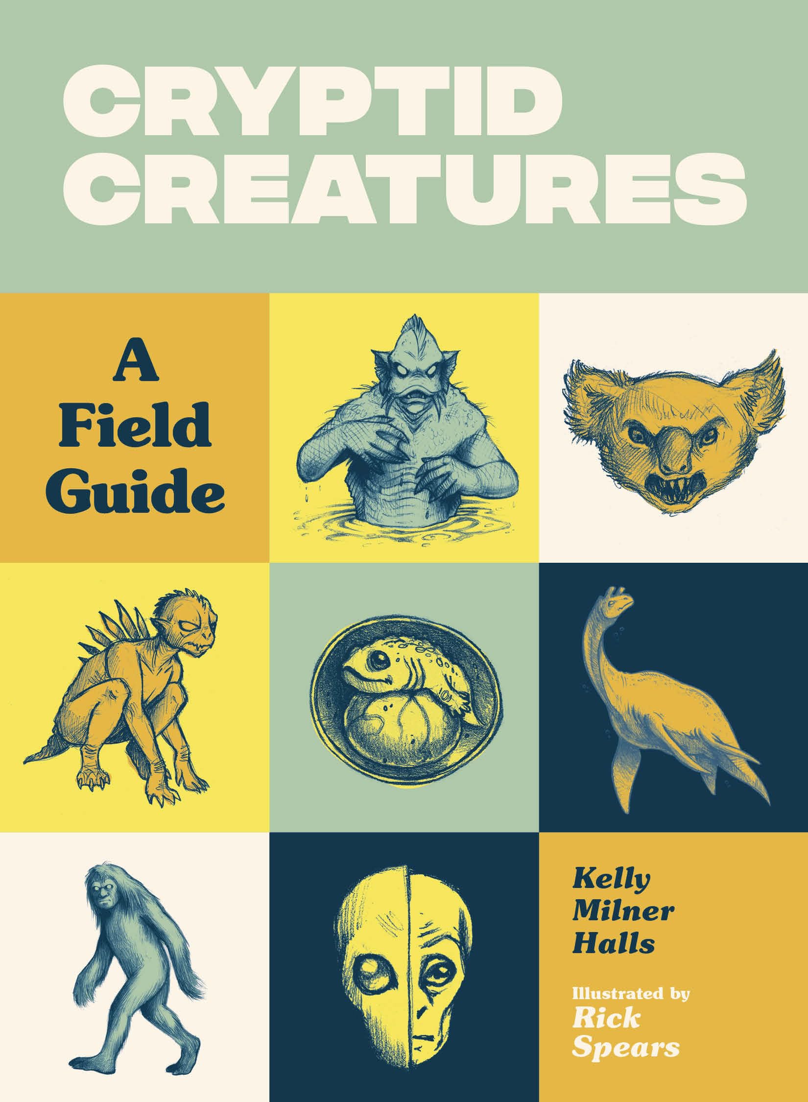 Cryptid Creatures: A Field Guide to 50 Fascinating Beasts book