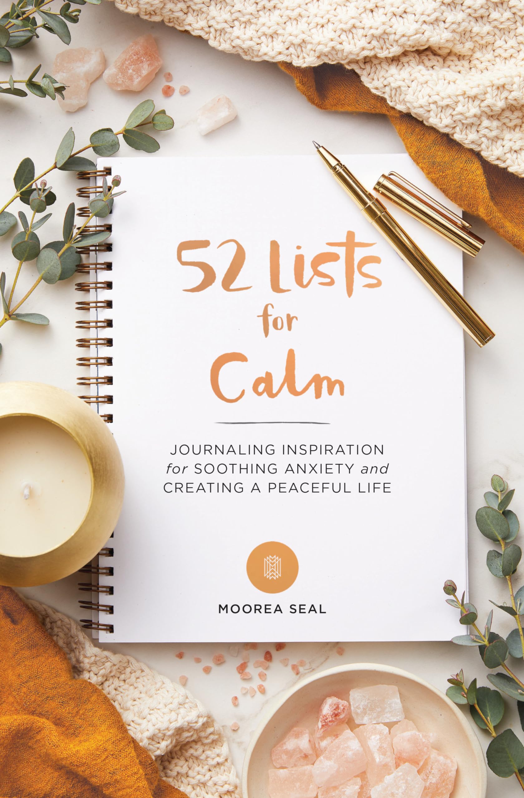 52 Lists for Calm: Journaling Inspiration for Soothing Anxiety and Creating a Peaceful Life (A Self Care Journal with Inspiring Prompts for Mindfulness and Stress Relief) book