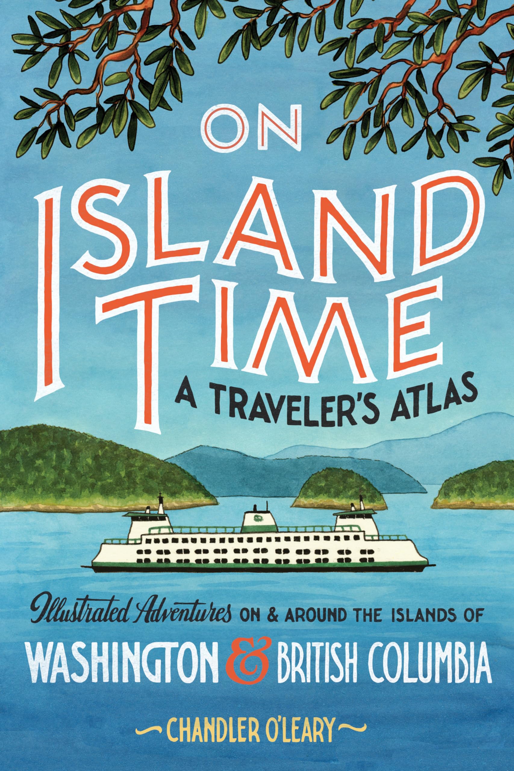 On Island Time: A Traveler's Atlas Geology & Geography