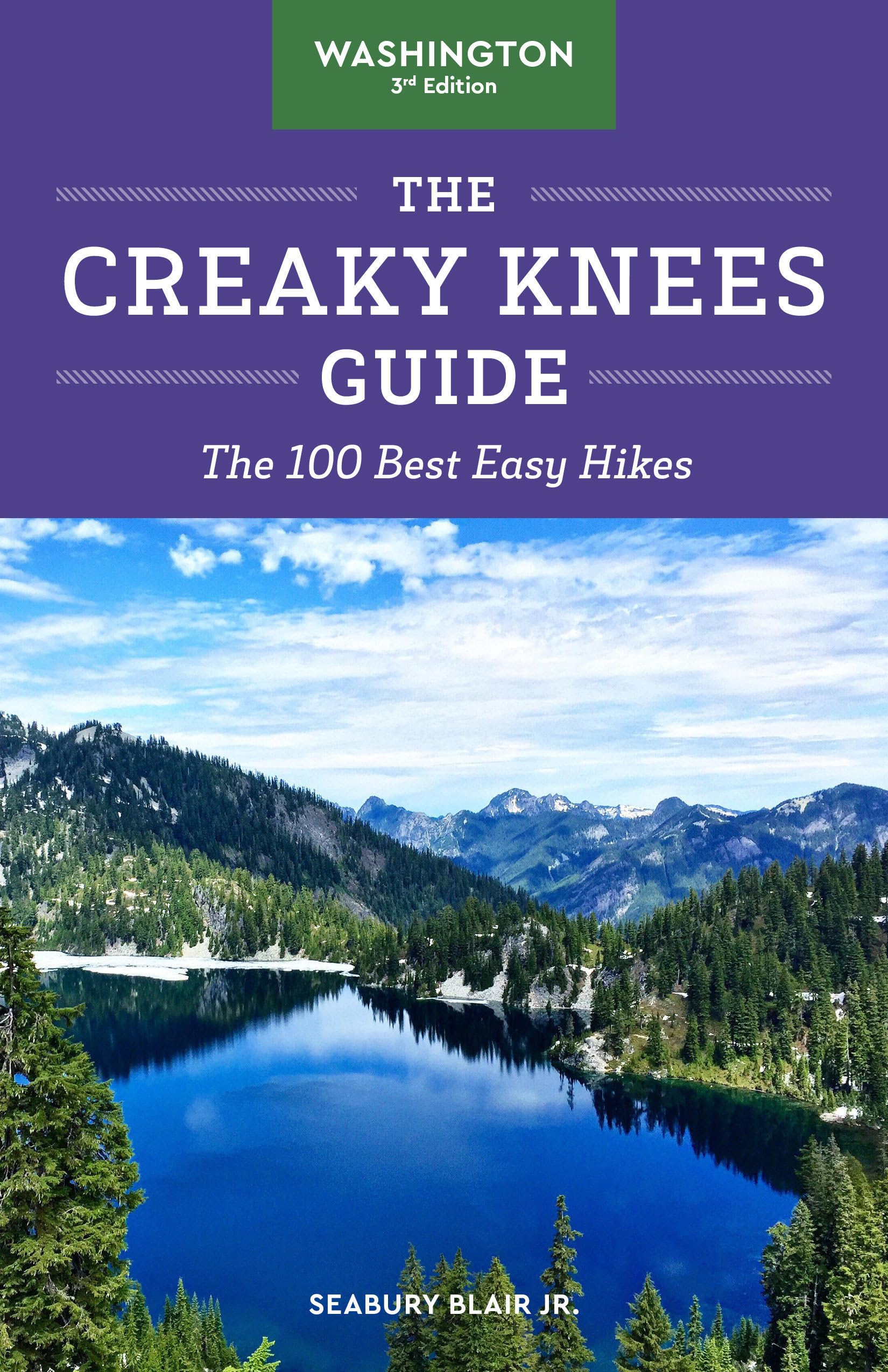 The Creaky Knees Guide Washington, 3rd Edition: The 100 Best Easy Hikes Leisure, Home & Garden