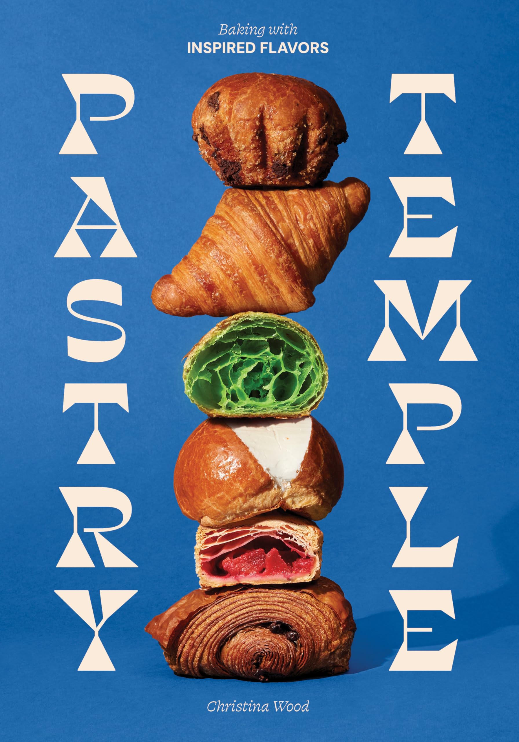 Pastry Temple: Baking with Inspired Flavors (A Pastry Cookbook for Croissant, Brioche, and Puff Pastry) Leisure, Home & Garden