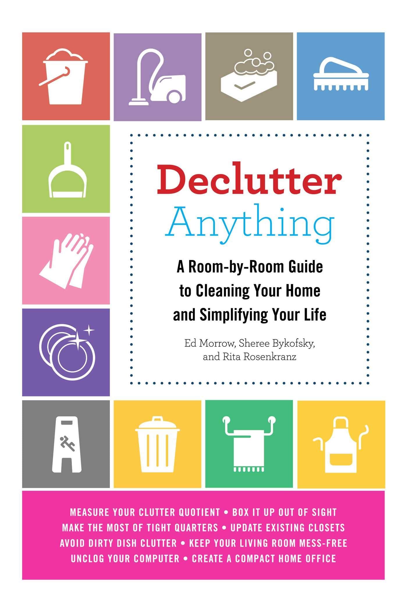 Declutter Anything: A Room-By-Room Guide to Cleaning Your Home and Simplifying Your Life Hobbies & Crafts