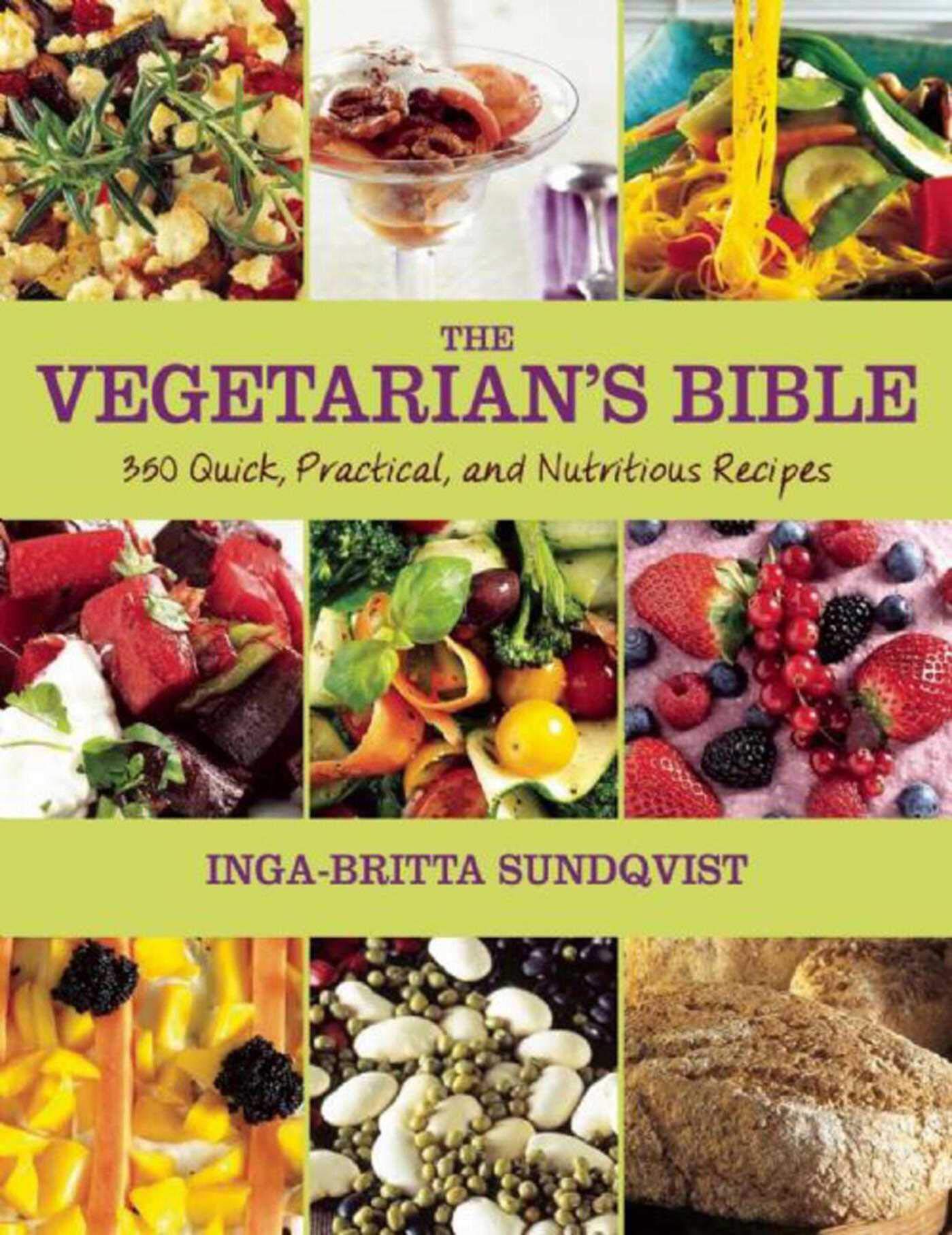 The Vegetarian's Bible Leisure, Home & Garden