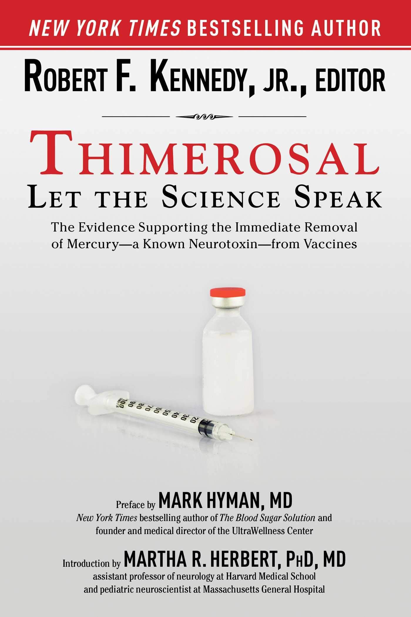 Thimerosal: Let the Science Speak: The Evidence Supporting the Immediate Removal of Mercury--a Known Neurotoxin--from Vaccines book