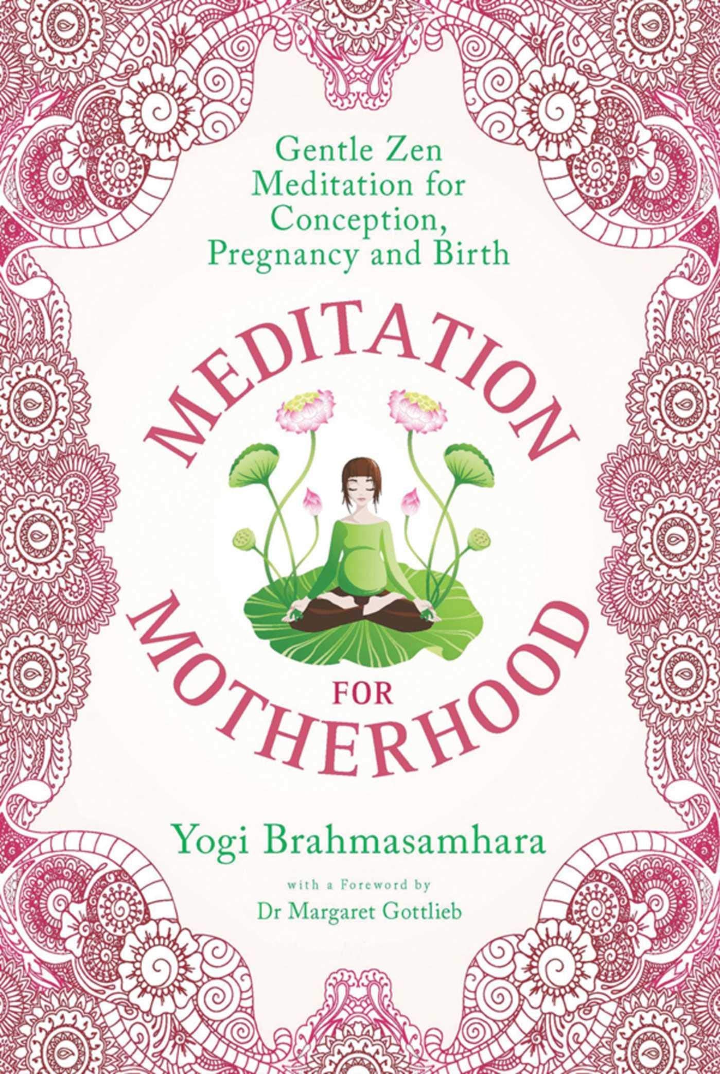 Meditation for Motherhood: Zen Meditation for Conception, Pregnancy, and Birth Parents & Children