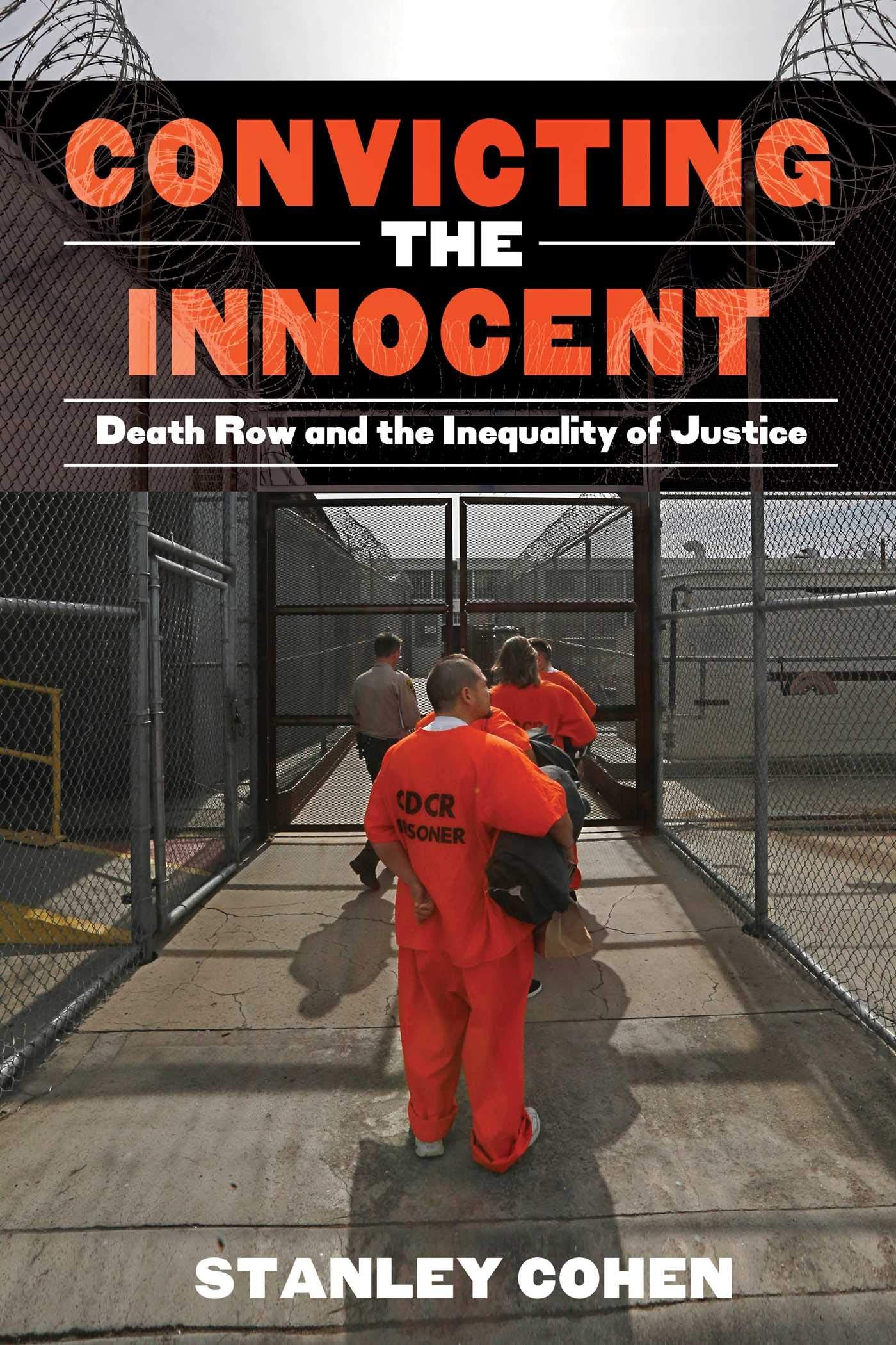 Convicting the Innocent: Death Row and America's Broken System of Justice Law