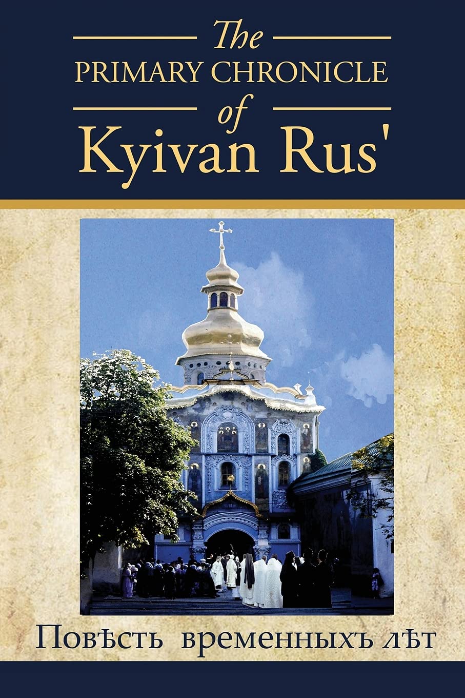 The PRIMARY CHRONICLE of Kyivan Rus': ПовЂсть временныхъ лЂтъ Philosophy