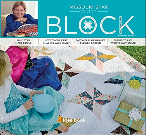 Quilting Idea Book Block Magazine Spring 2016 Vol 3 Issue 2 by Missouri Star Quilt Co (2016-08-02) book