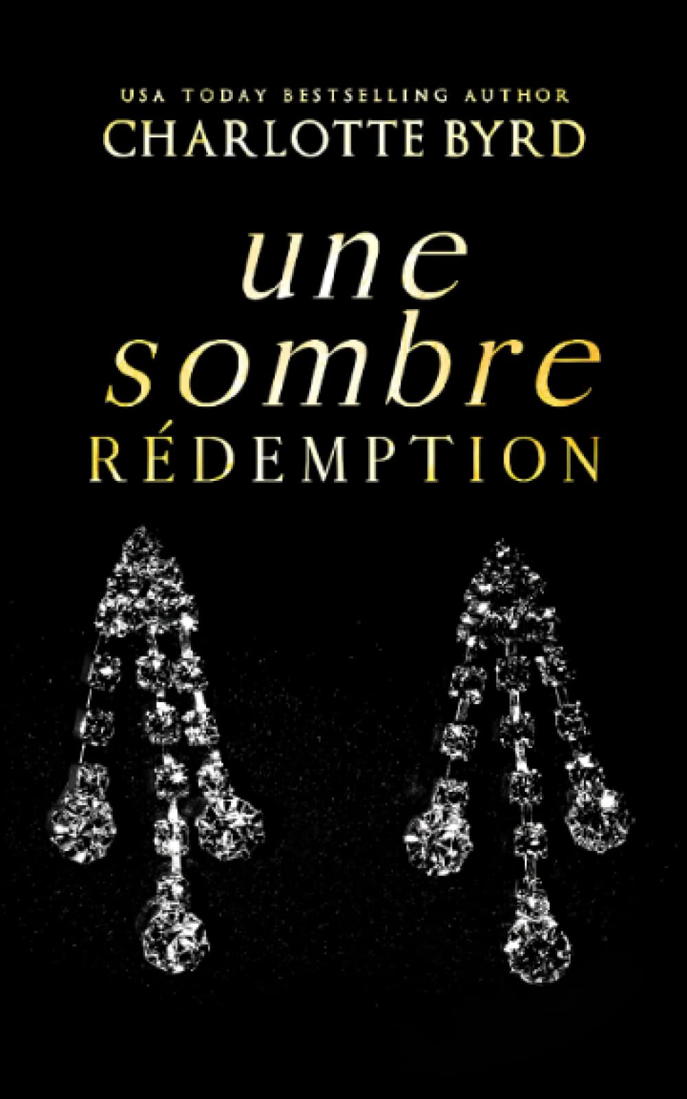 Une Sombre Rédemption (De Sombres Intentions, Band 2) Romantic Thrillers