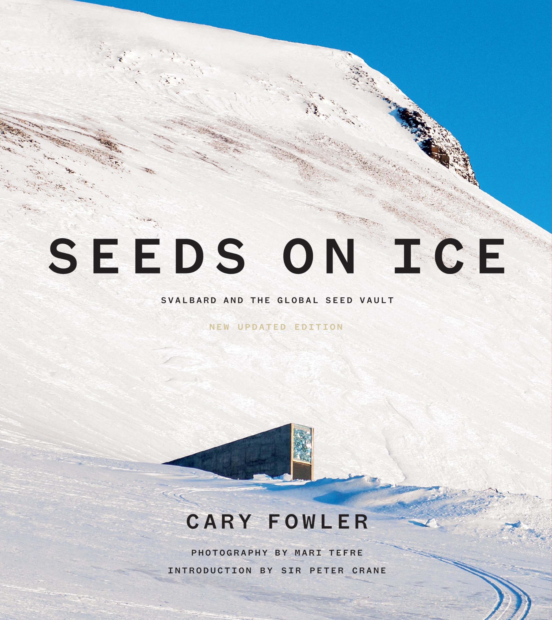 Seeds on Ice: Svalbard and the Global Seed Vault: New and Updated Edition Mathematics