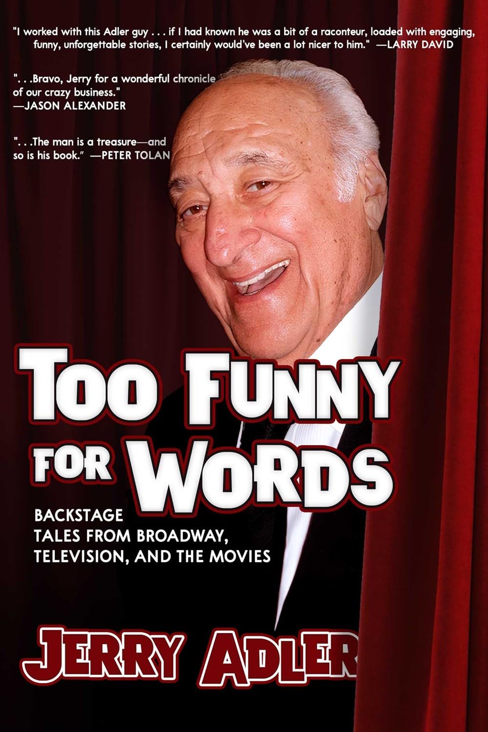 Too Funny for Words: Backstage Tales from Broadway, Television, and the Movies Art & Literature