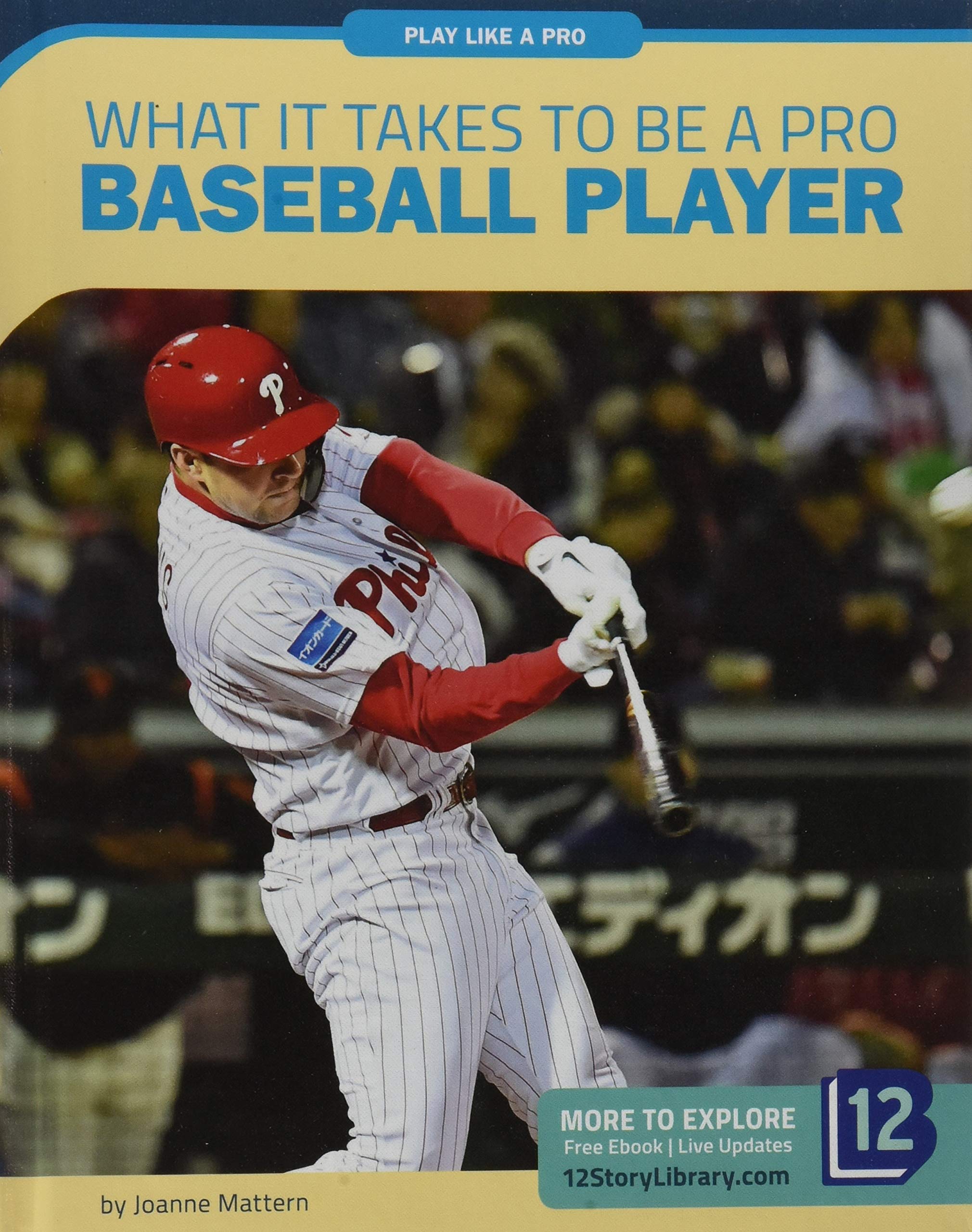What It Takes to Be a Pro Baseball Player (Play Like a Pro) Leisure & Fun