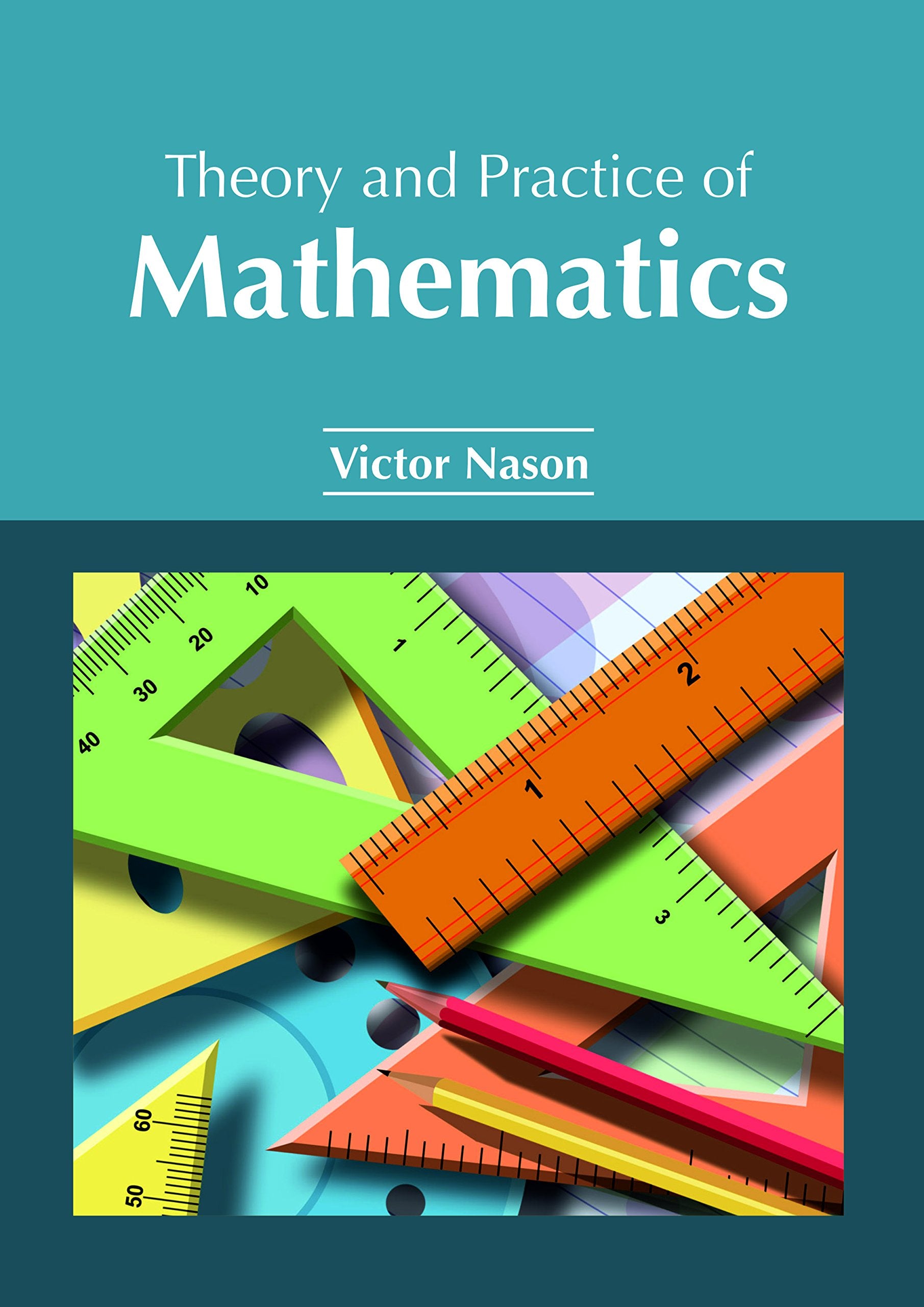 Theory and Practice of Mathematics Mathematics