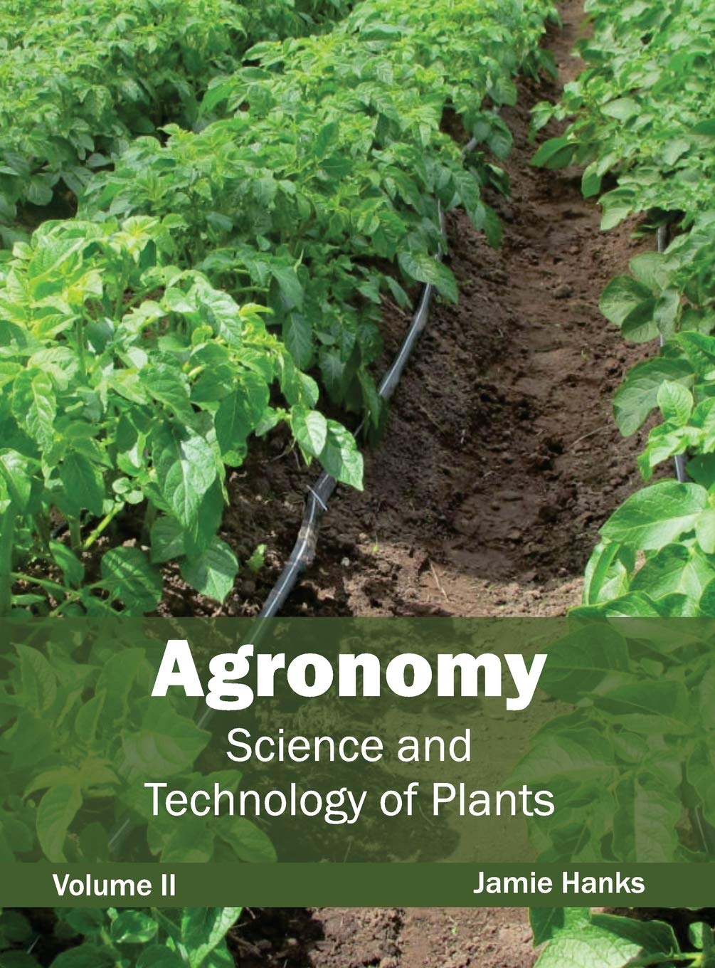 Agronomy: Science and Technology of Plants (Volume II) Natural Sciences
