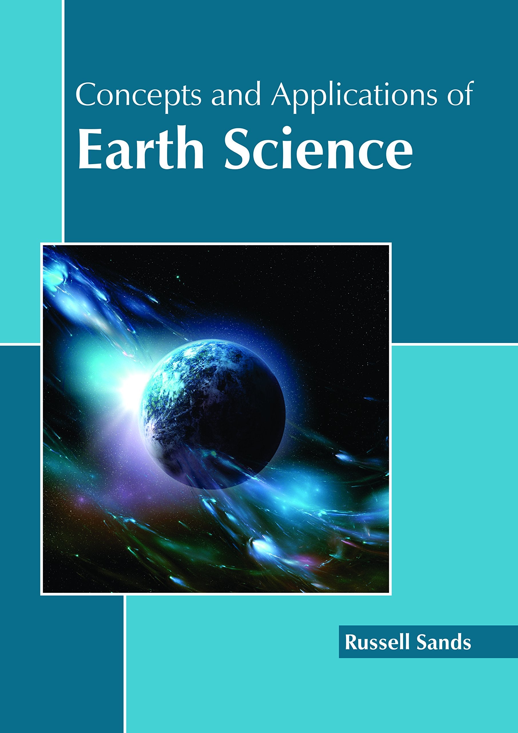 Concepts and Applications of Earth Science Business & Technology