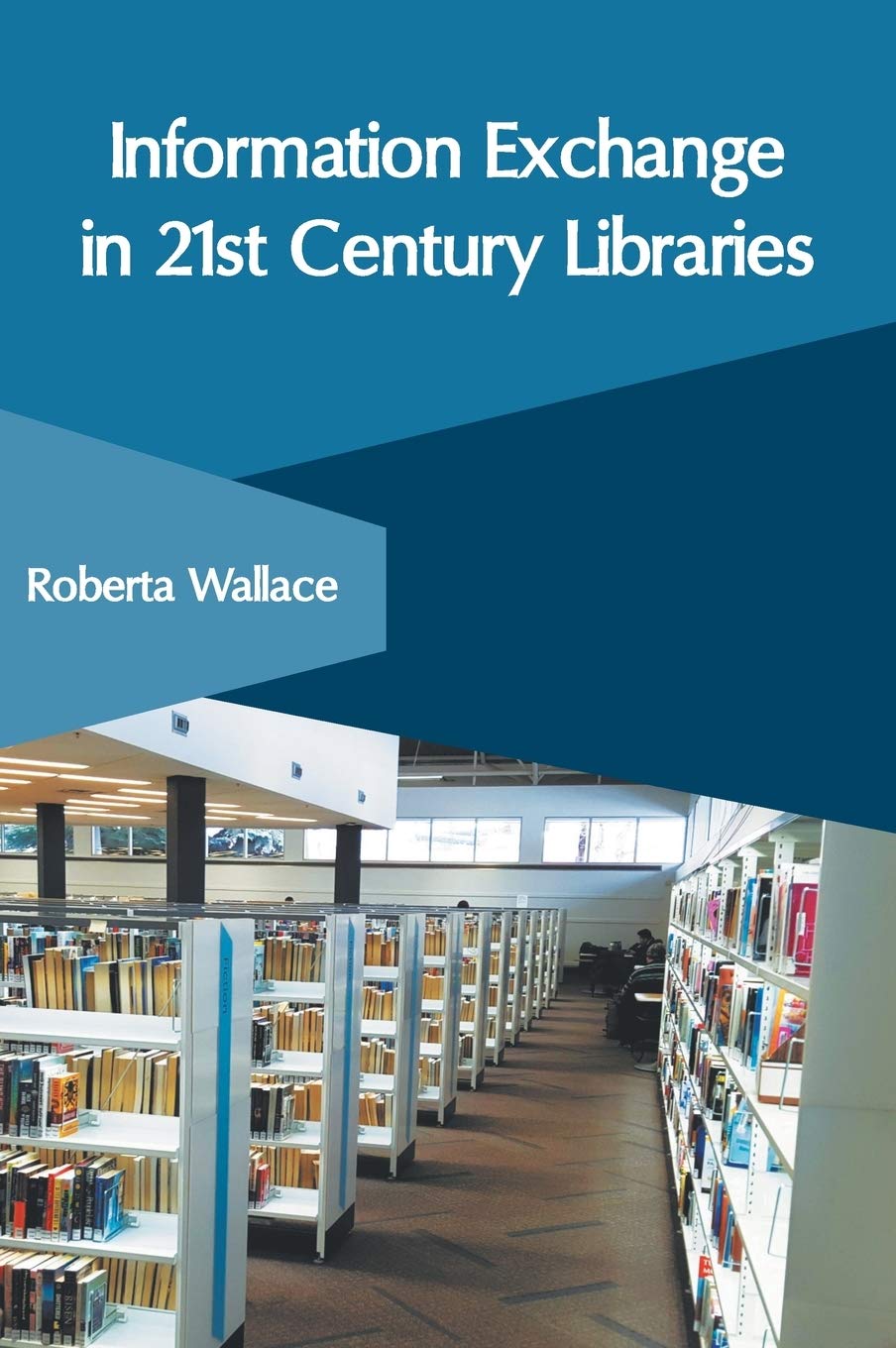 Product Image: Information Exchange in 21st Century Libraries