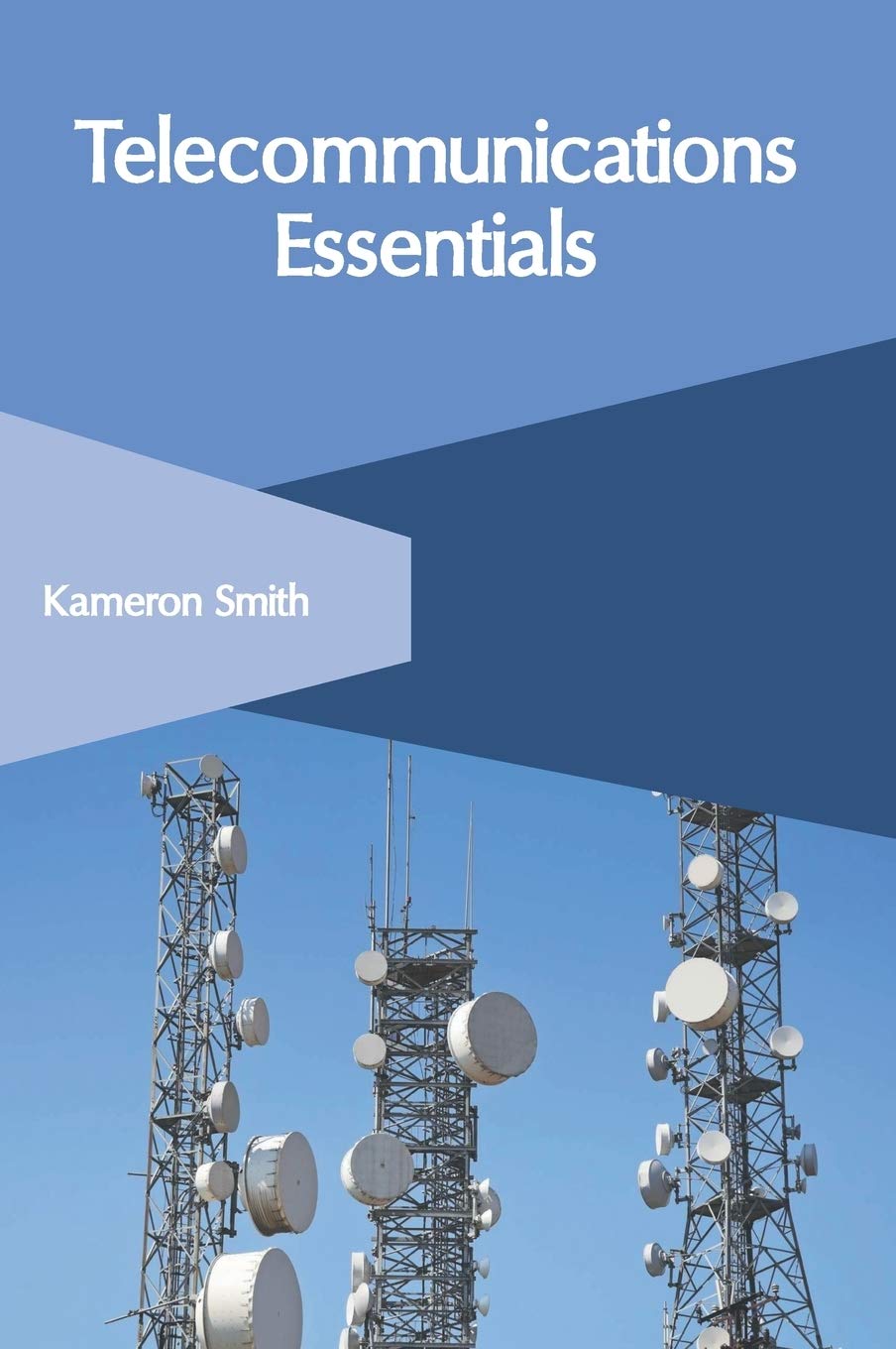 Telecommunications Essentials Business & Technology