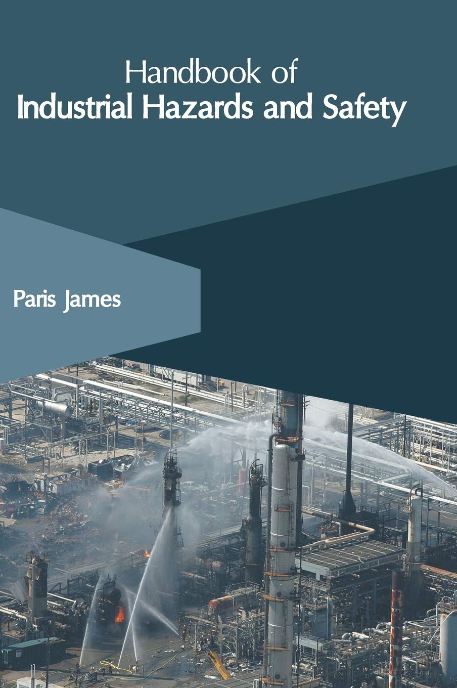 Handbook of Industrial Hazards and Safety Business, Finance & Career