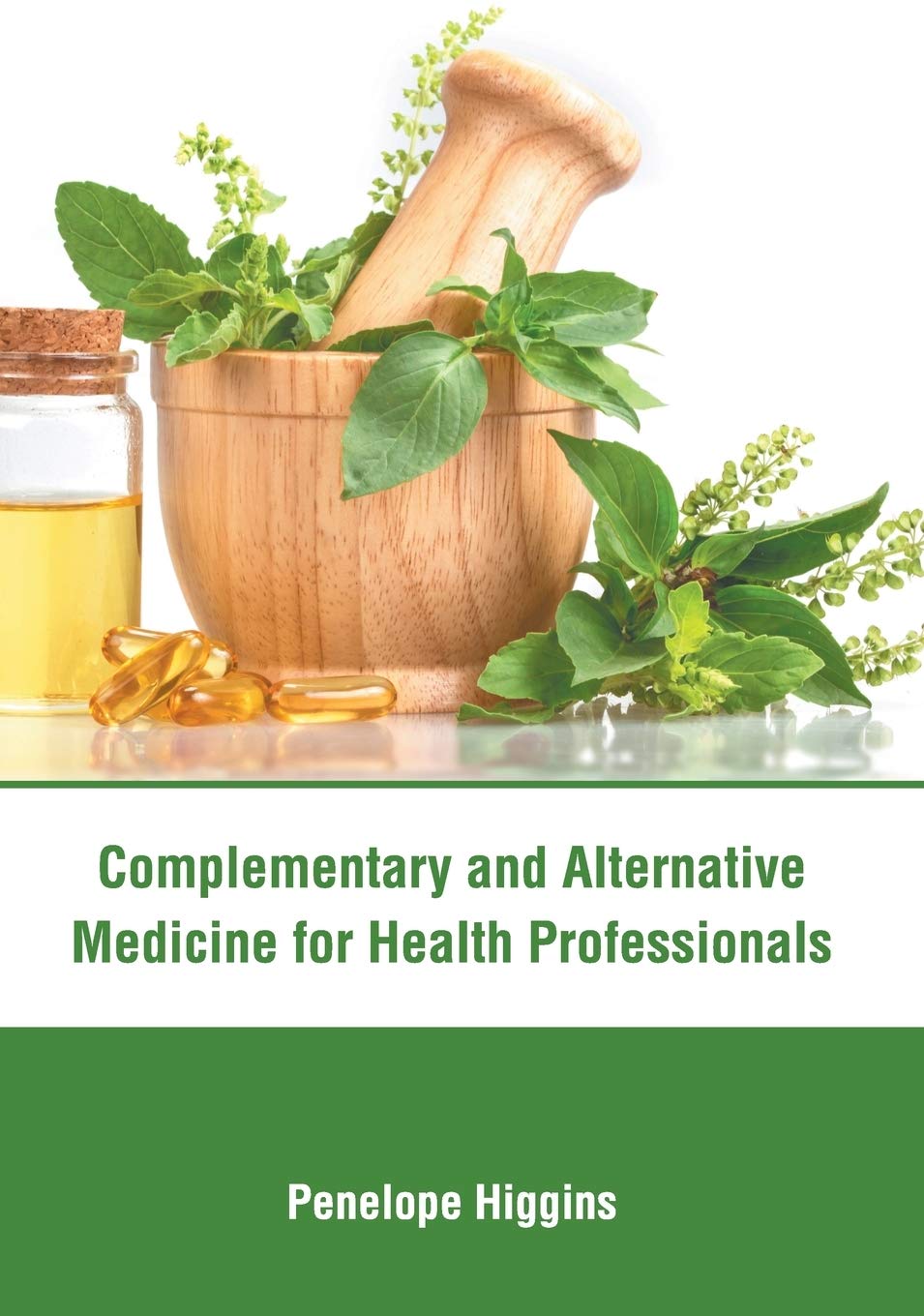 Complementary and Alternative Medicine for Health Professionals Medicine