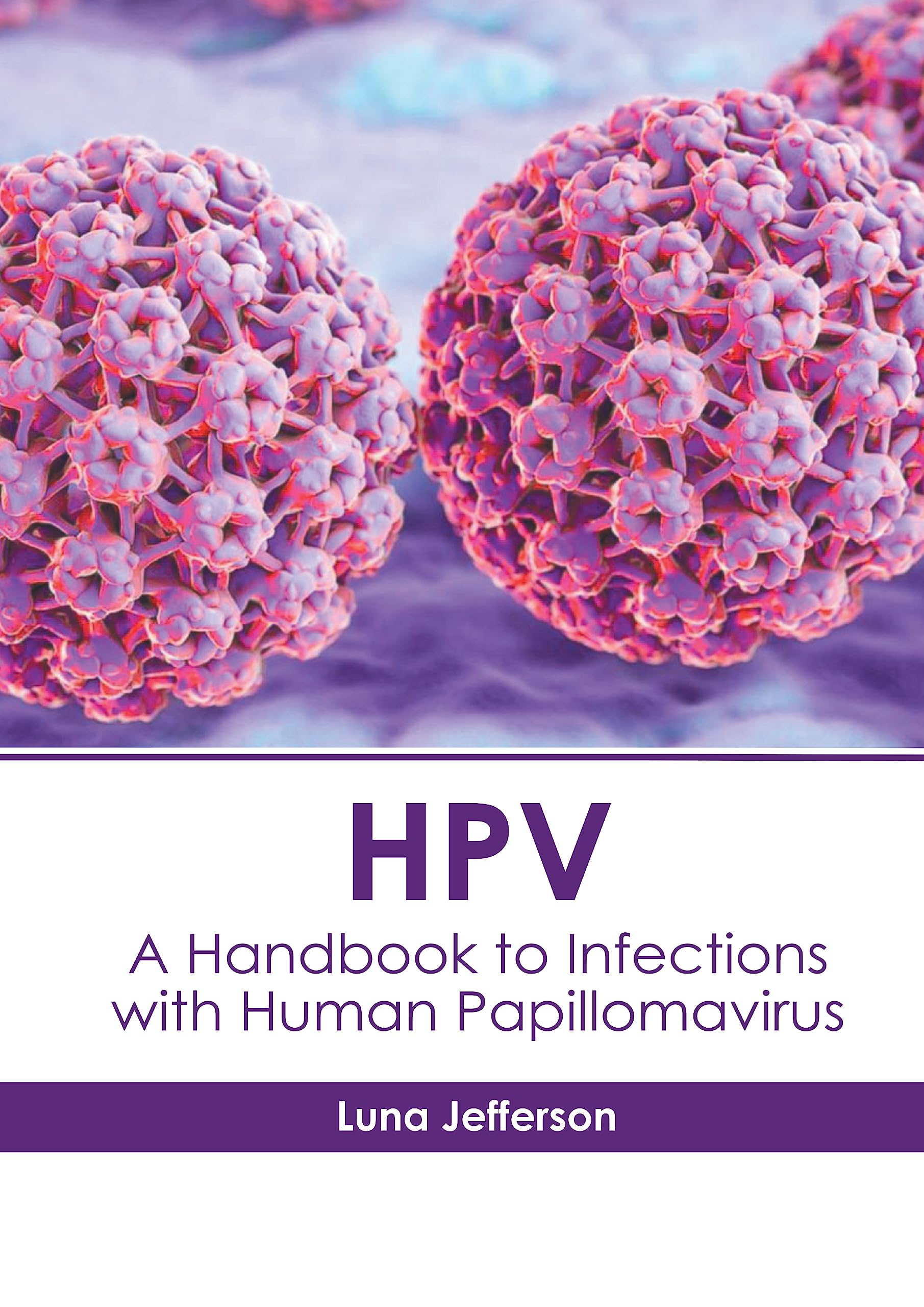 Hpv: A Handbook to Infections With Human Papillomavirus Medicine