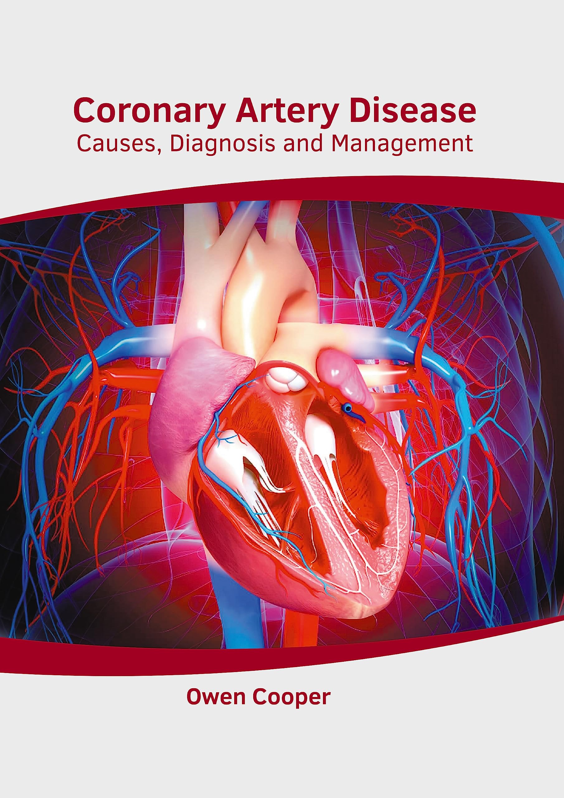 Coronary Artery Disease: Causes, Diagnosis and Management Medicine